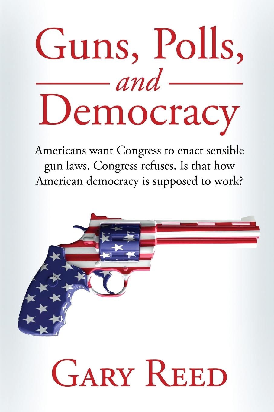 Vorderes Coverbild Guns, Polls, and Democracy