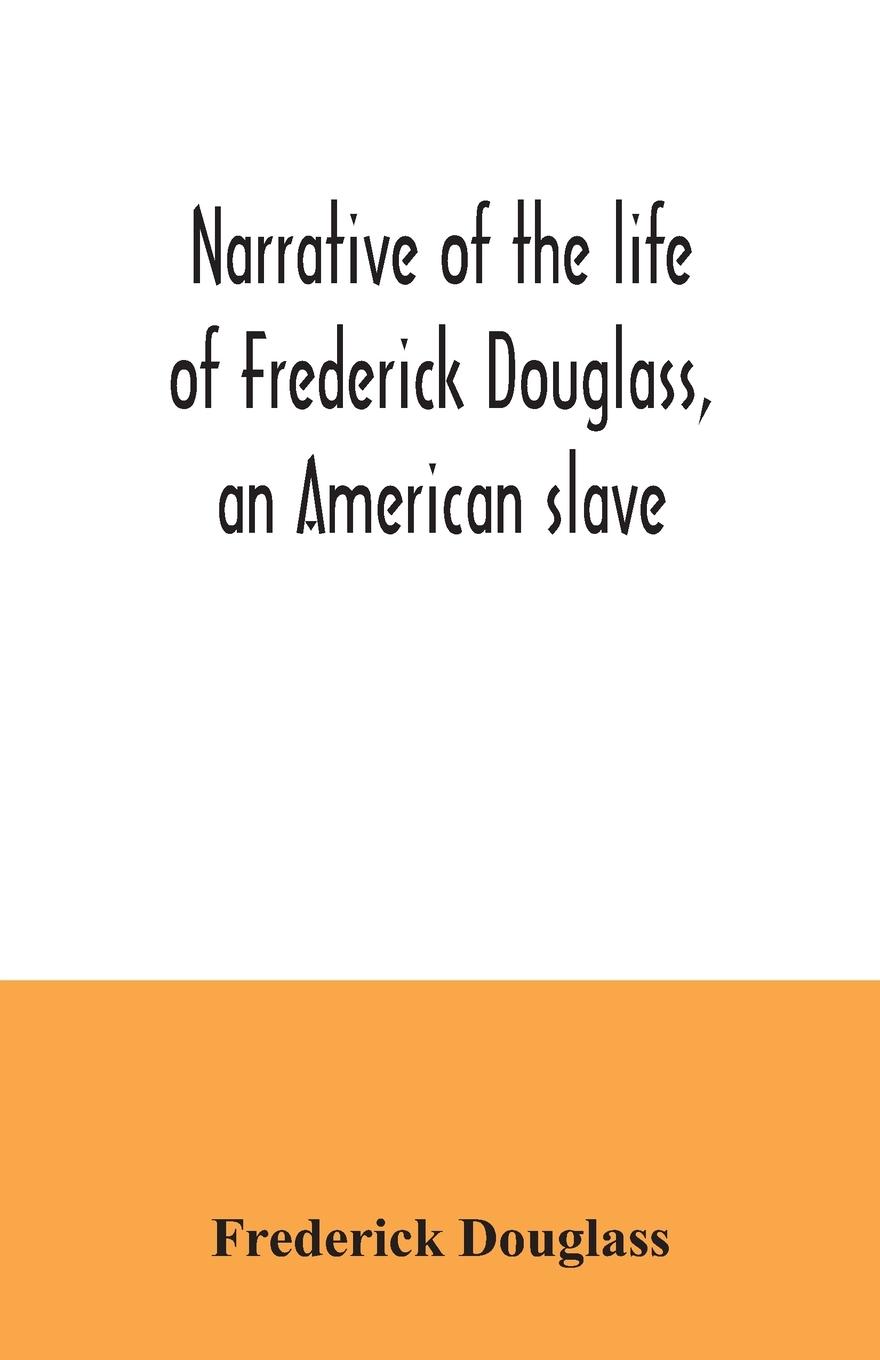 Vorderes Coverbild Narrative of the life of Frederick Douglass, an American slave