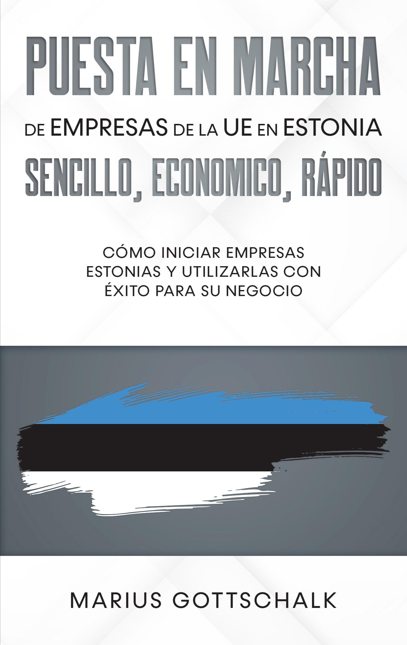 Vorderes Coverbild Puesta en marcha de empresas de la UE en Estonia: sencillo, economico, rápido