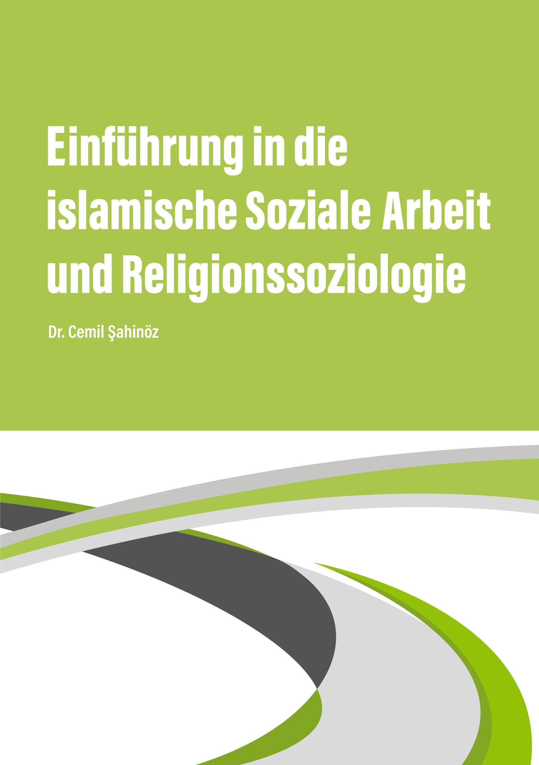 Vorderes Coverbild Einführung in die islamische Soziale Arbeit und Religionssoziologie