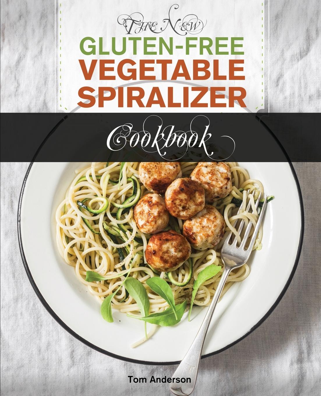 Vorderes Coverbild The New Gluten Free Vegetable Spiralizer Cookbook (Ed 2)