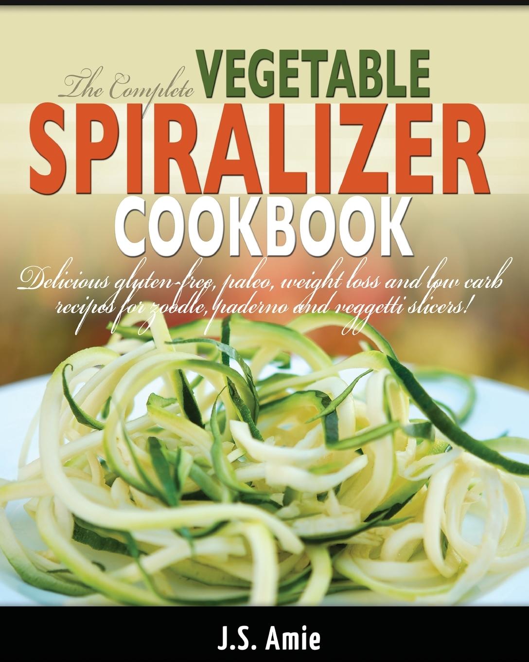 Vorderes Coverbild The Complete Vegetable Spiralizer Cookbook (Ed 2)