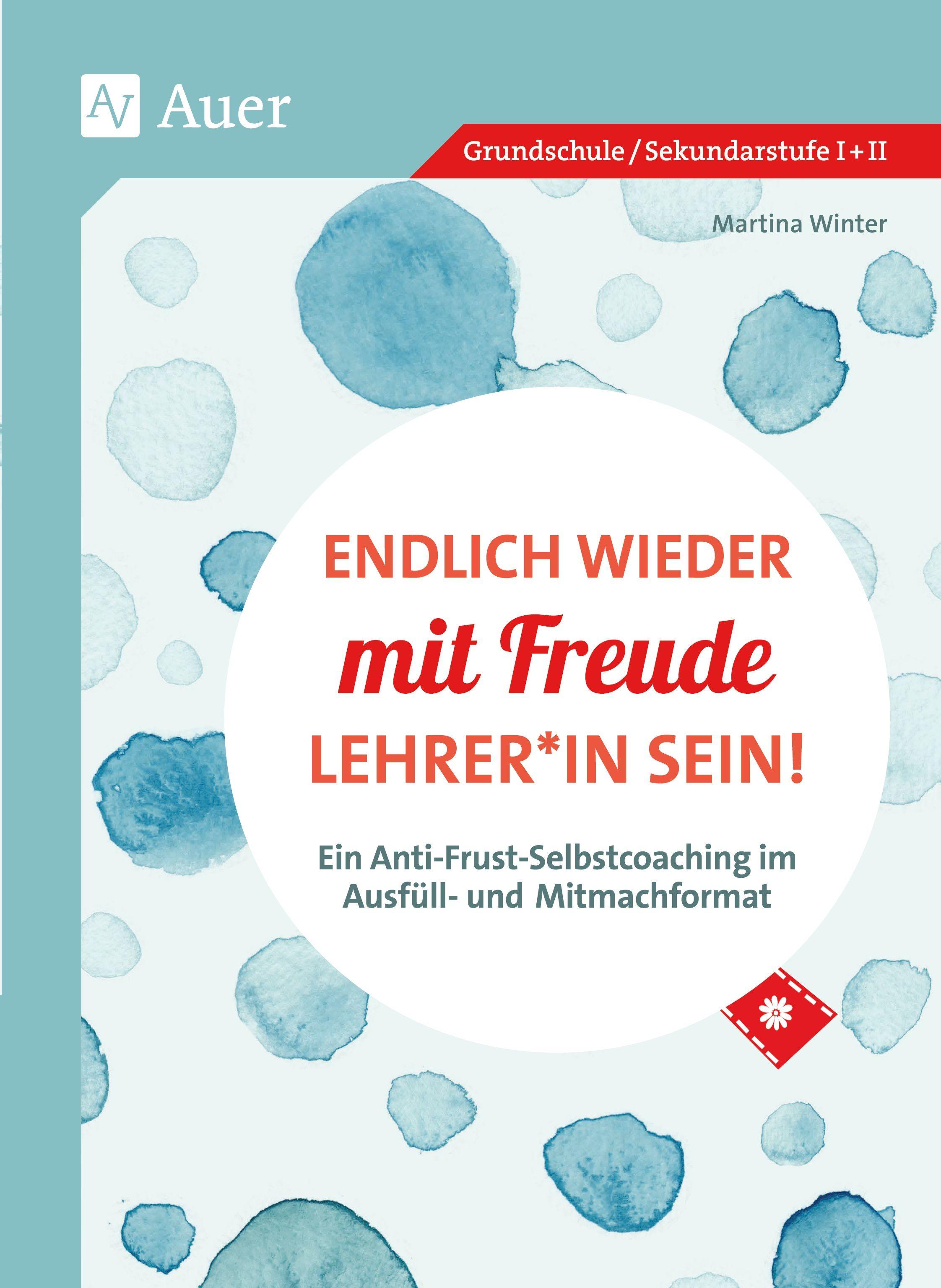 Vorderes Coverbild Endlich wieder mit Freude Lehrer*in sein