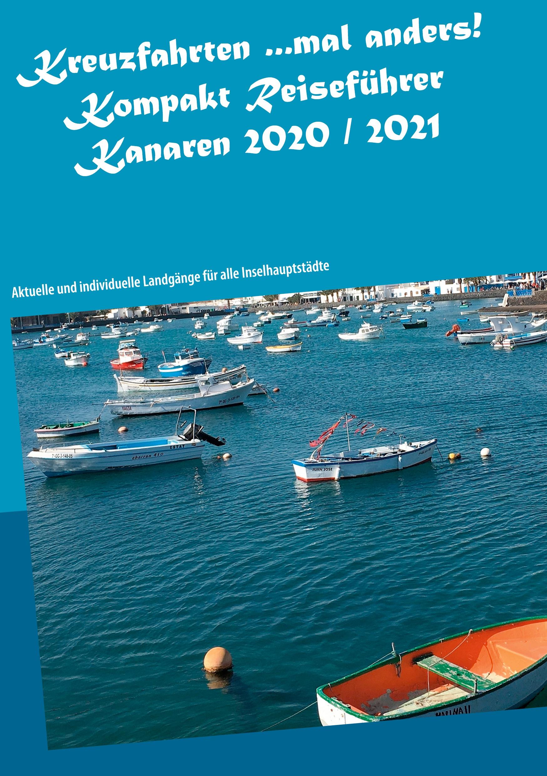 Vorderes Coverbild Kreuzfahrten ...mal anders! Kompakt Reiseführer Kanaren 2020 / 2021