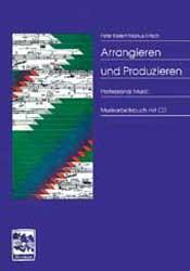 Vorderes Coverbild Arrangieren und Produzieren