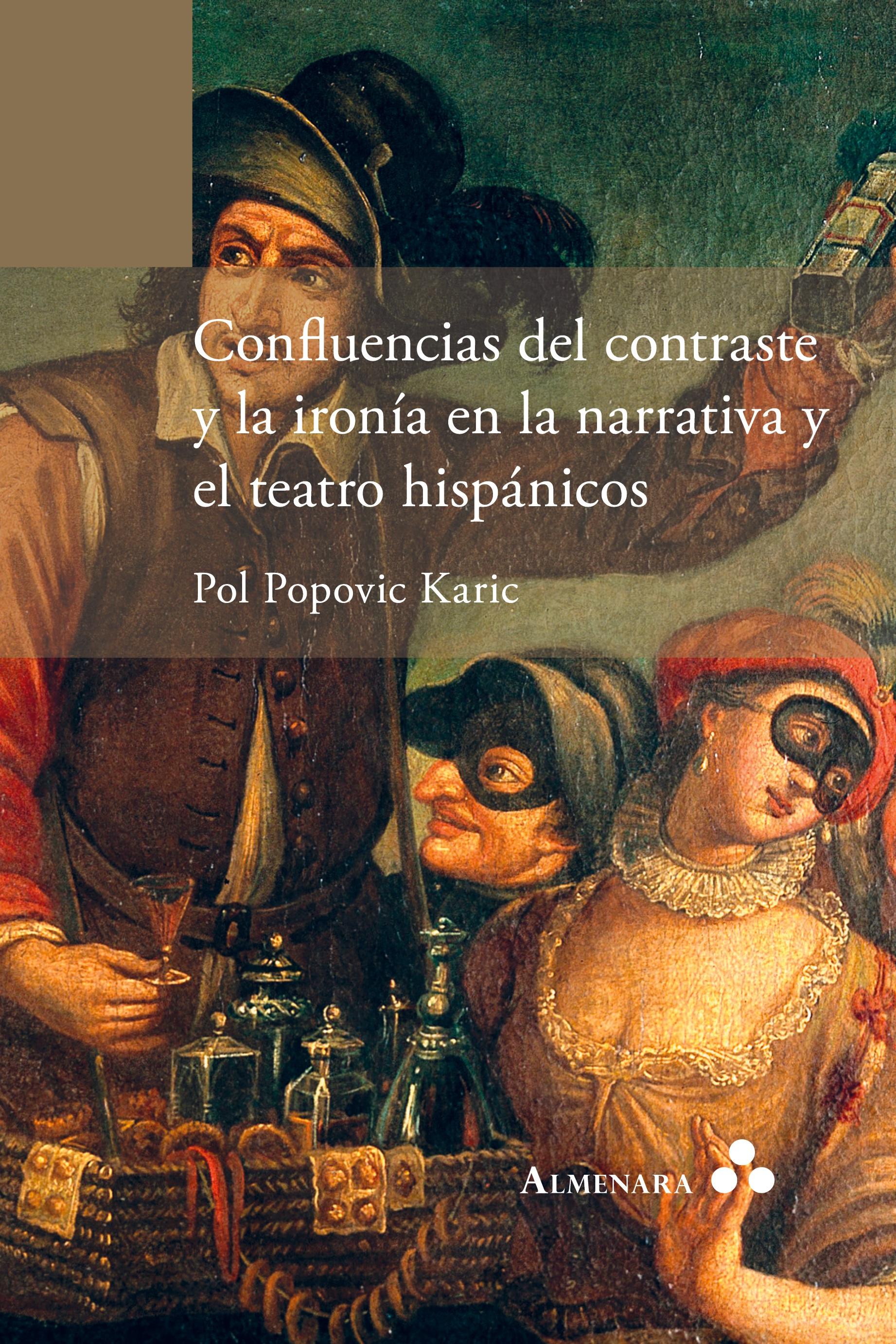 Vorderes Coverbild Confluencias del contraste y la ironía en la narrativa y el teatro hispánicos