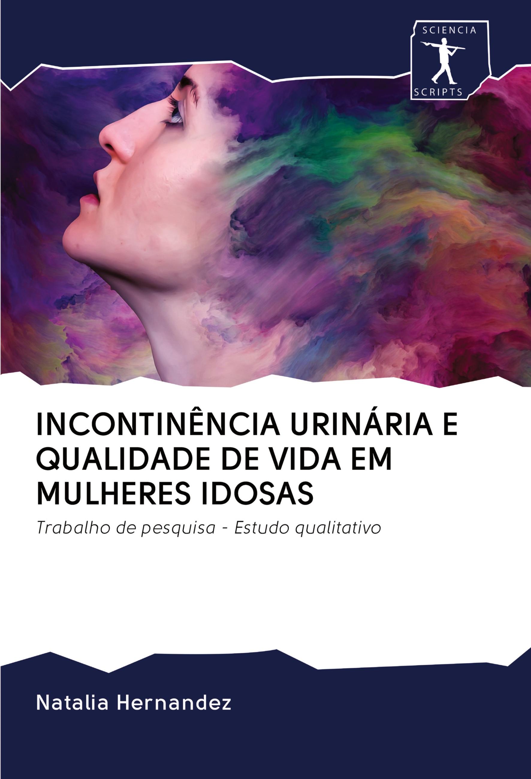 Vorderes Coverbild INCONTINÊNCIA URINÁRIA E QUALIDADE DE VIDA EM MULHERES IDOSAS
