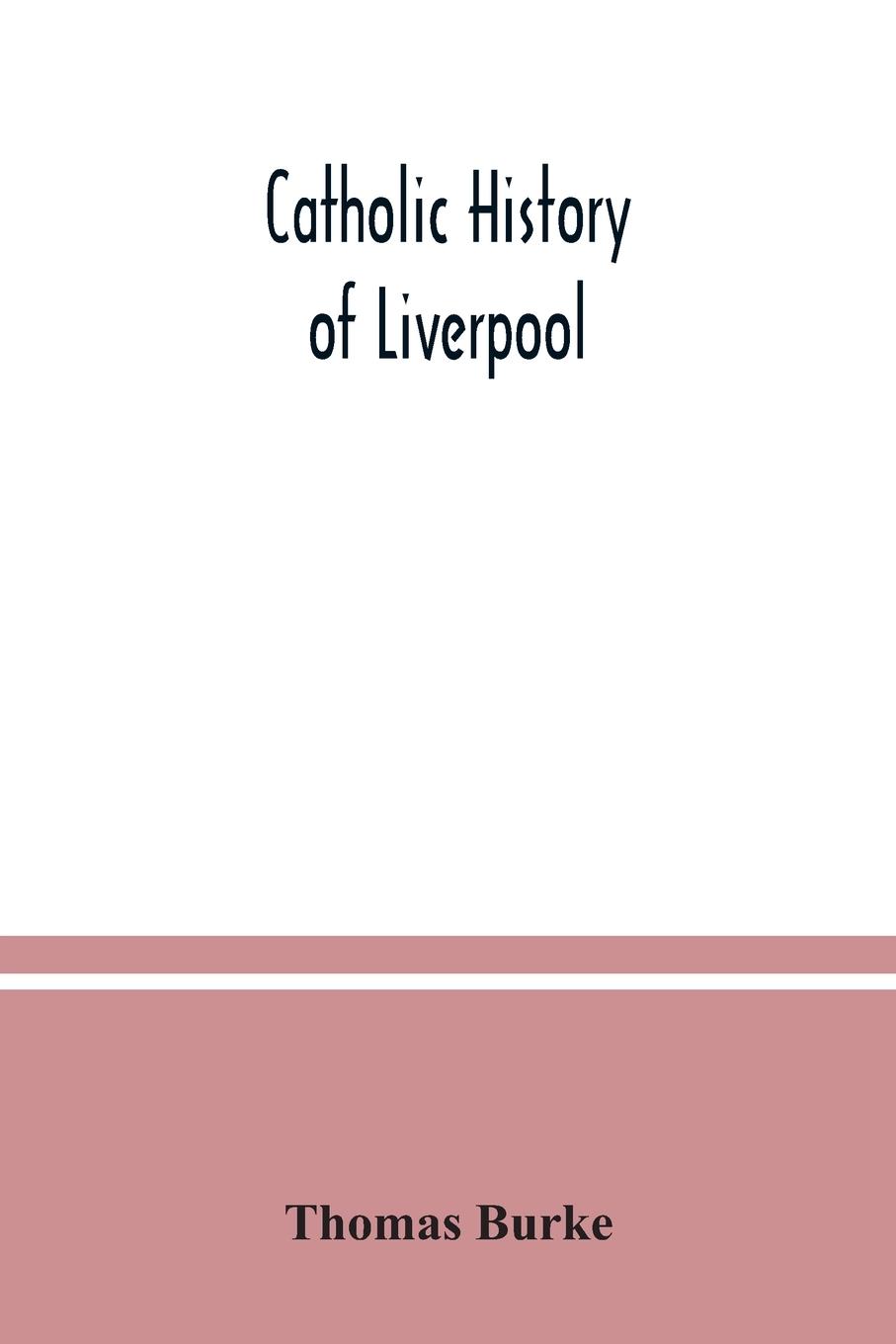 Vorderes Coverbild Catholic history of Liverpool