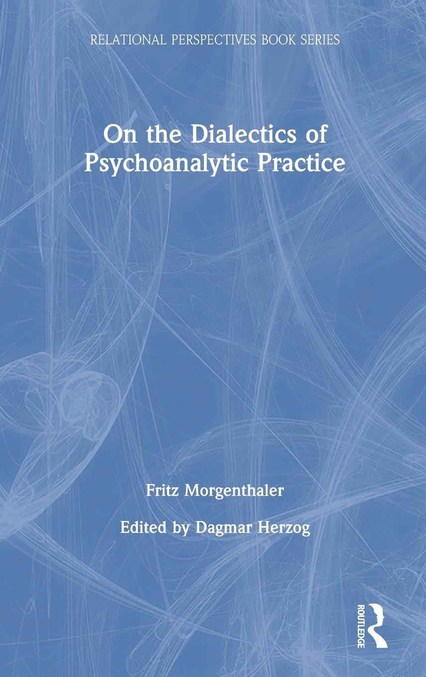 Vorderes Coverbild On the Dialectics of Psychoanalytic Practice