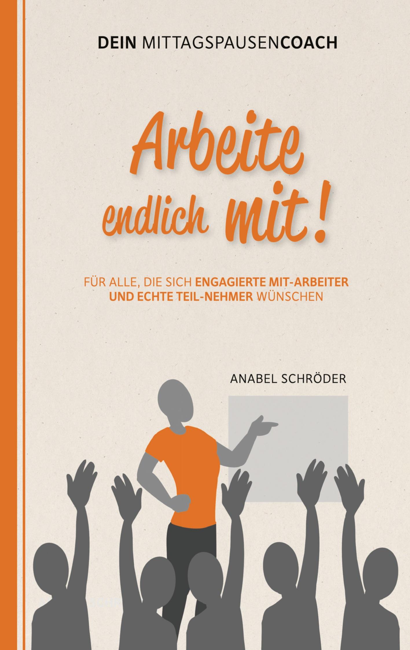 Vorderes Coverbild Arbeite endlich mit!