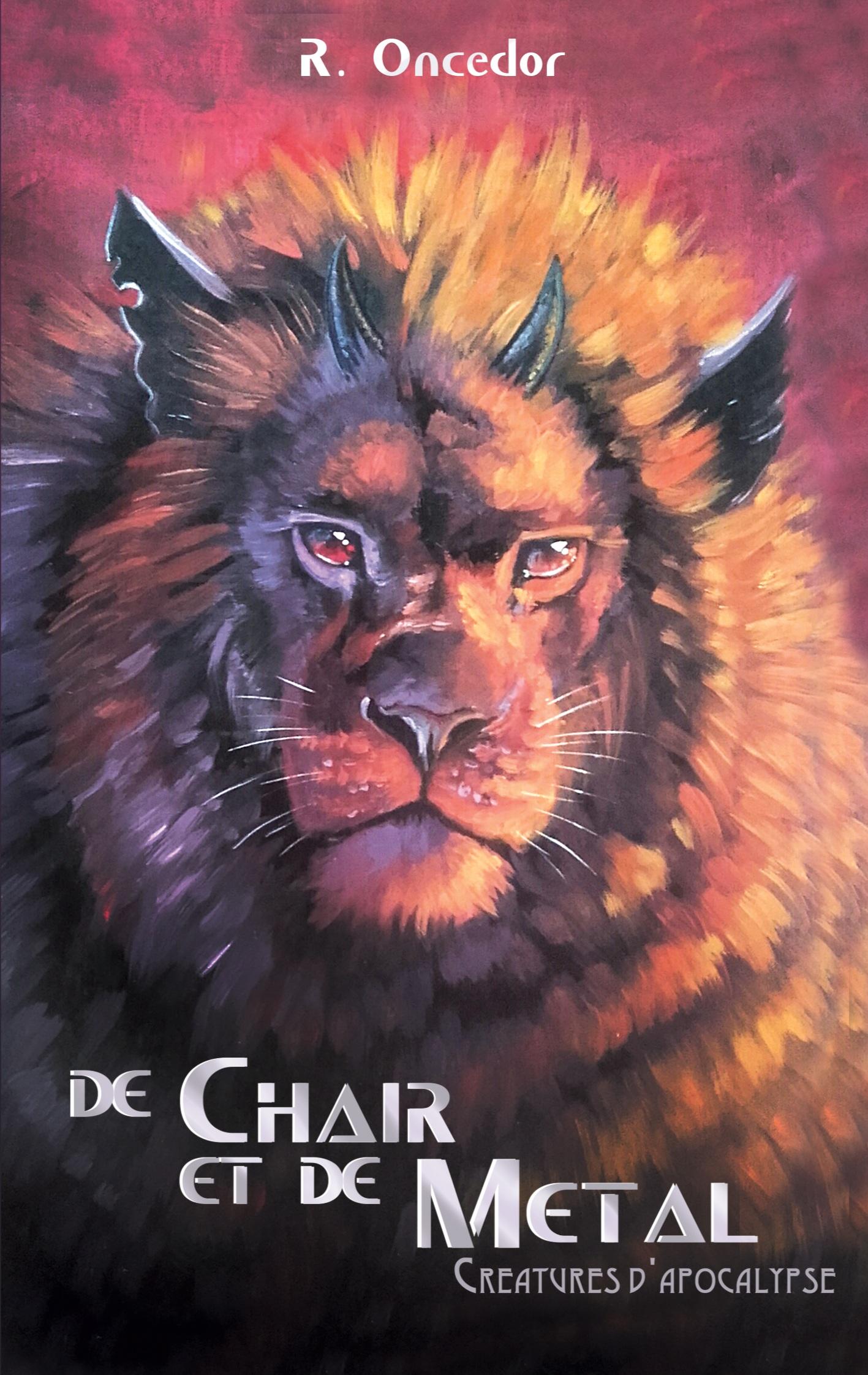Vorderes Coverbild De chair et de métal: Créatures d'Apocalypse