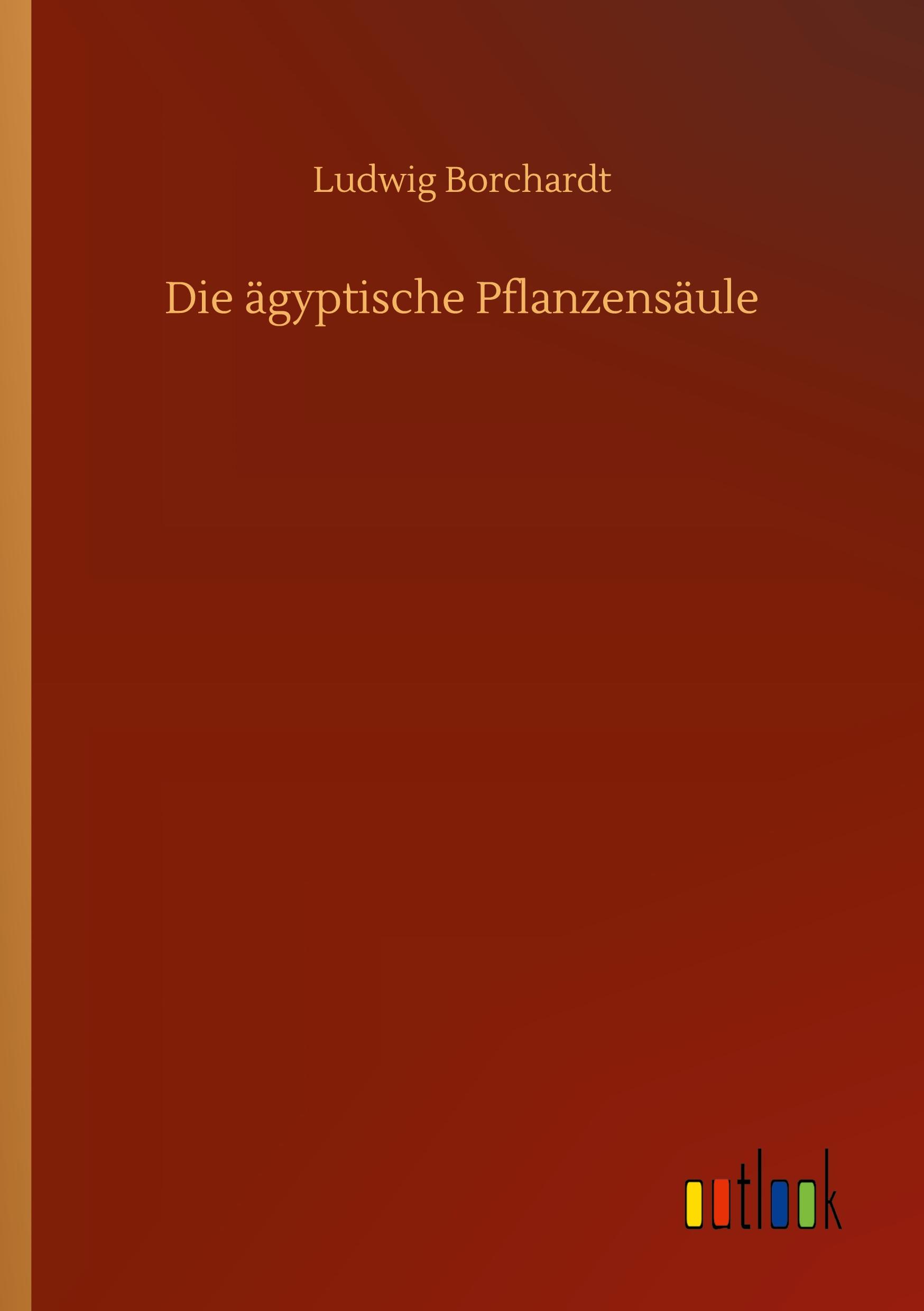 Vorderes Coverbild Die ägyptische Pflanzensäule