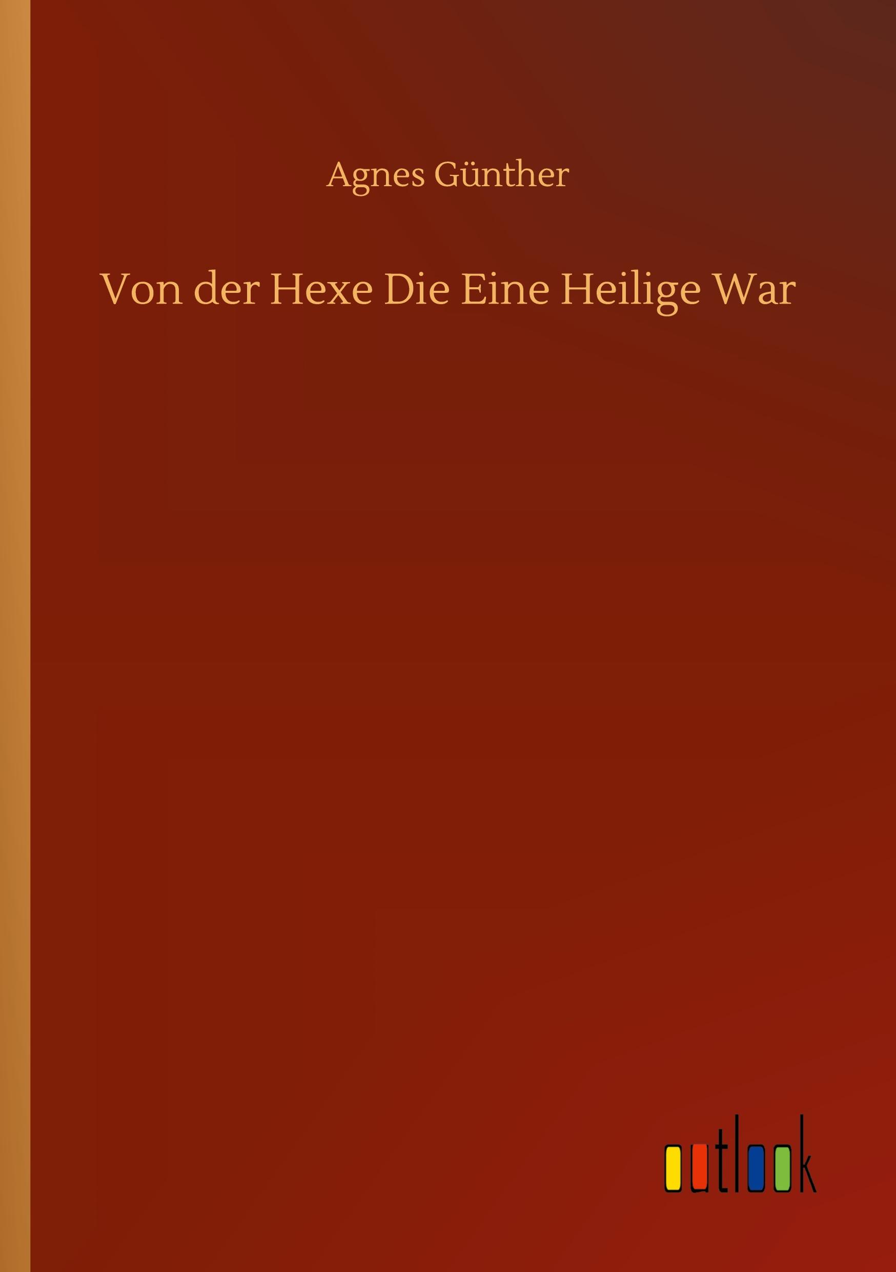 Vorderes Coverbild Von der Hexe Die Eine Heilige War