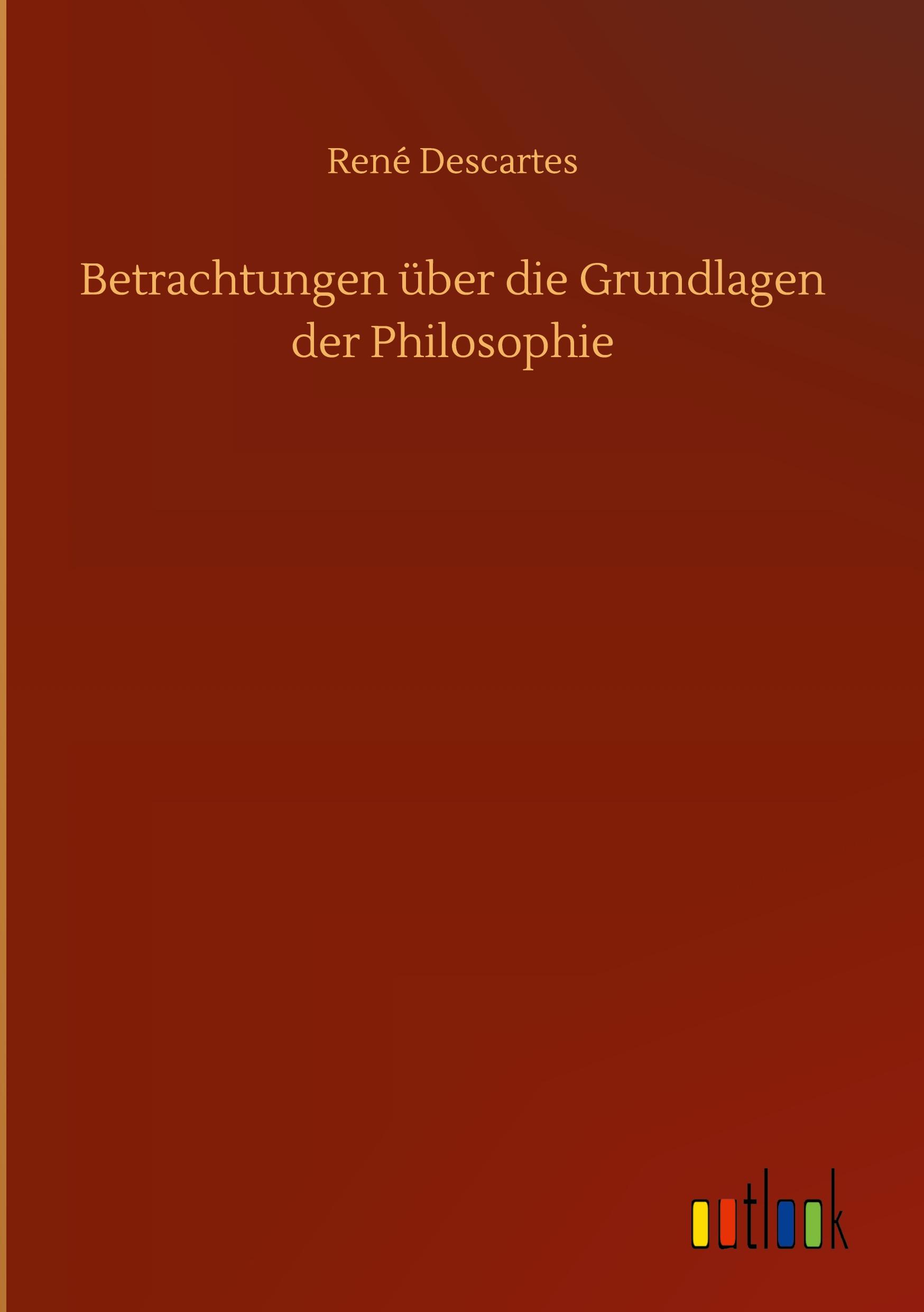 Vorderes Coverbild Betrachtungen über die Grundlagen der Philosophie
