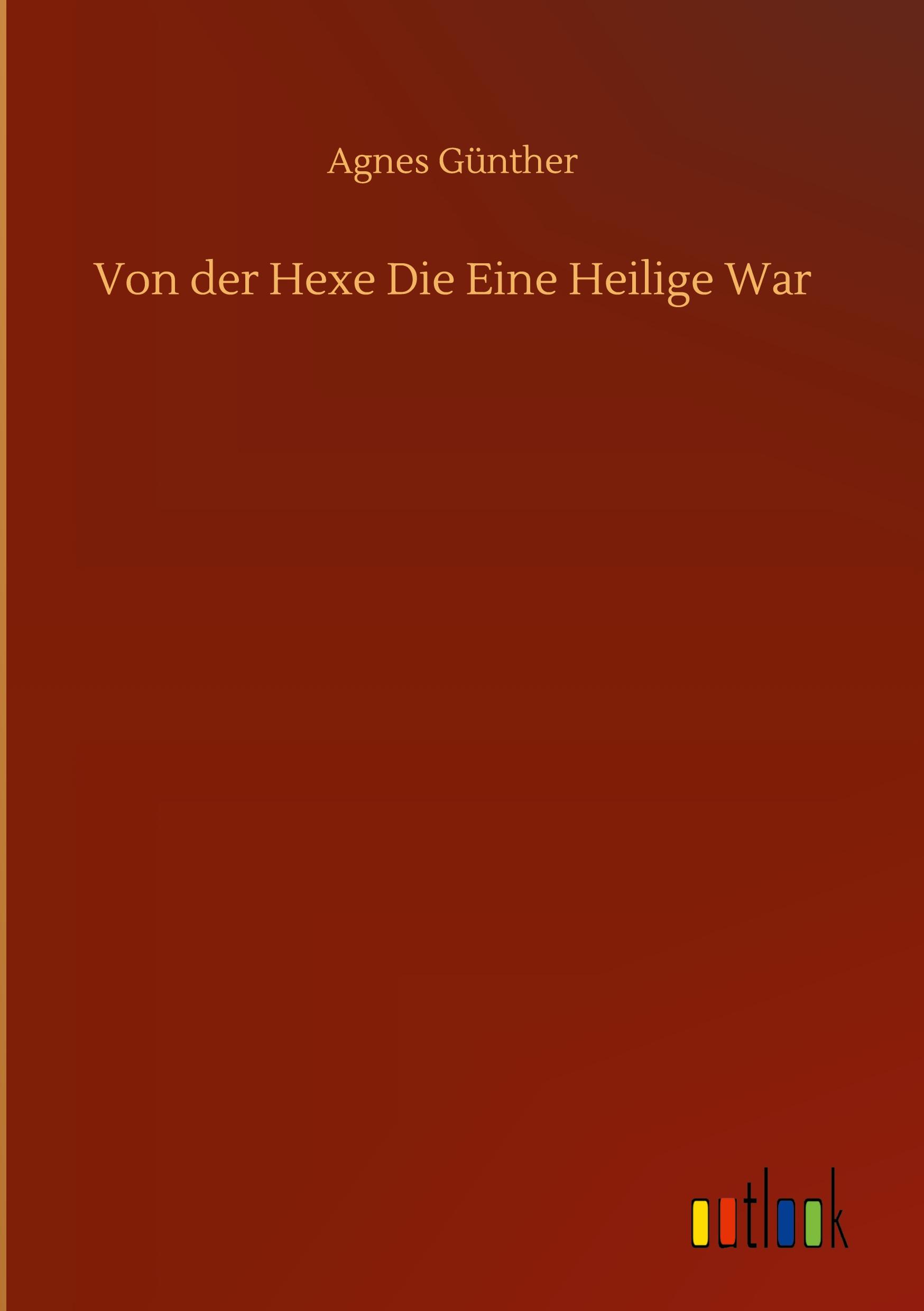 Vorderes Coverbild Von der Hexe Die Eine Heilige War