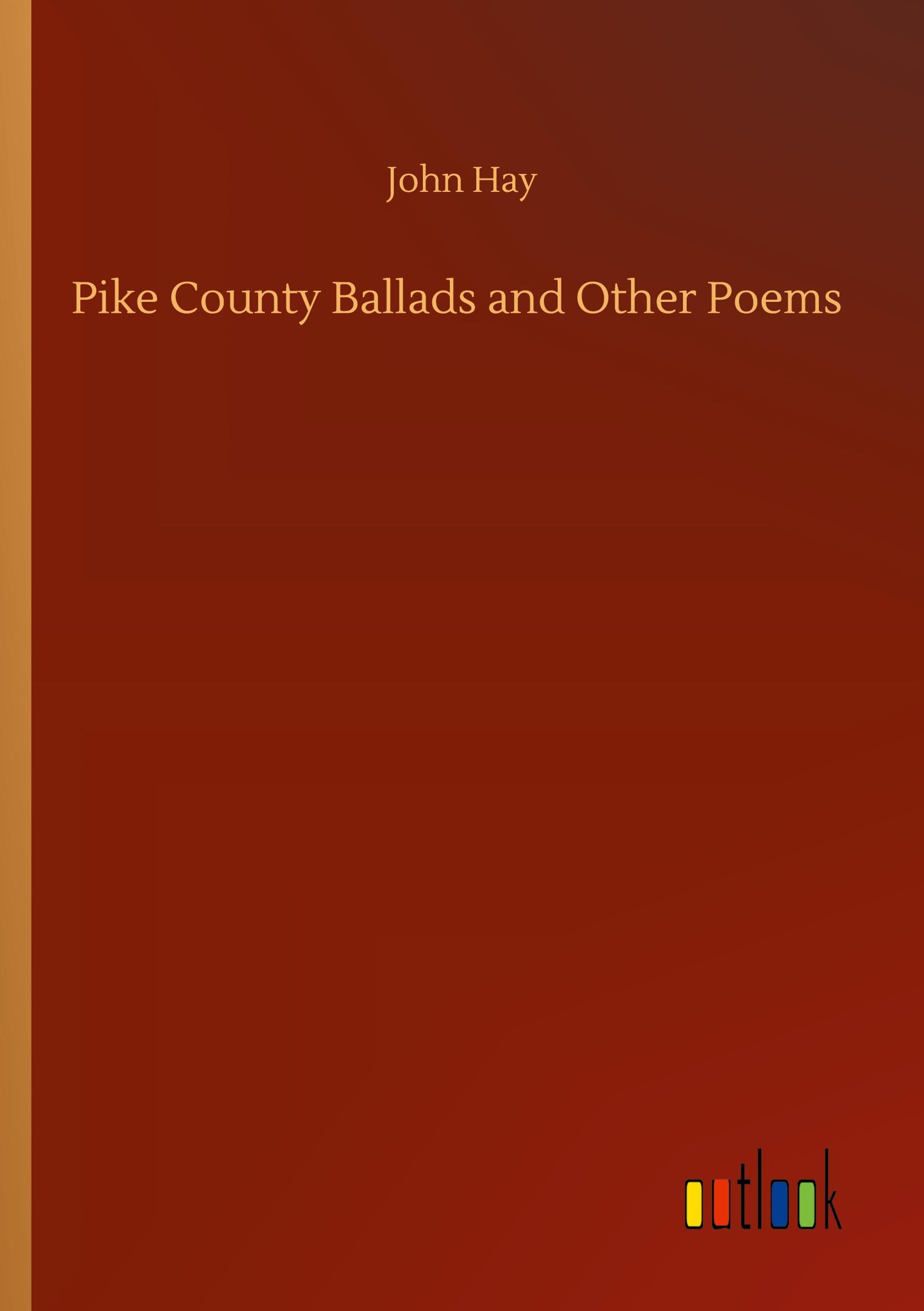 Vorderes Coverbild Pike County Ballads and Other Poems