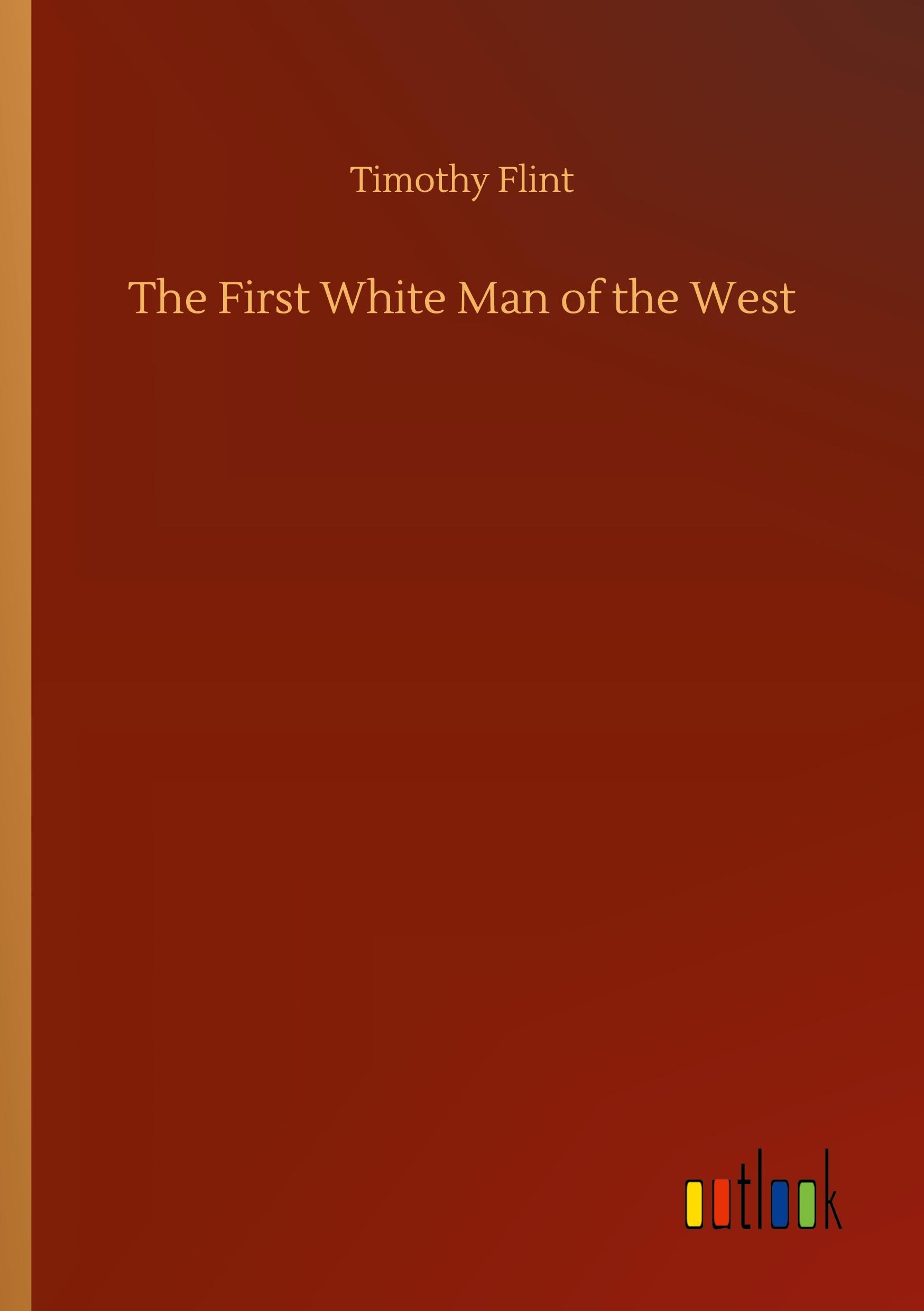 Vorderes Coverbild The First White Man of the West