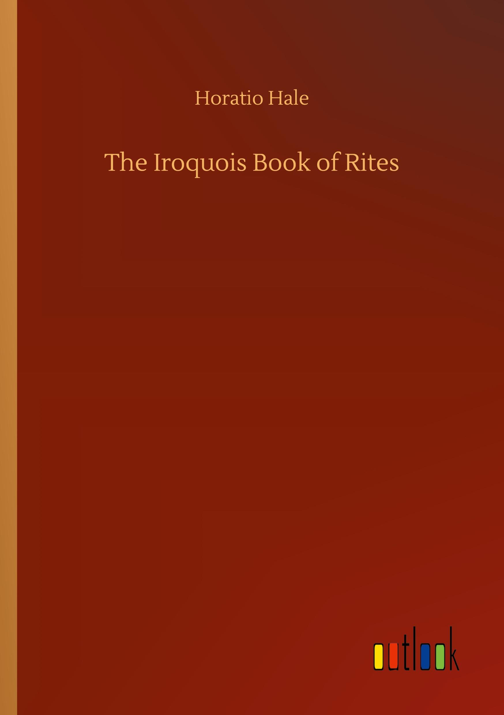 Vorderes Coverbild The Iroquois Book of Rites