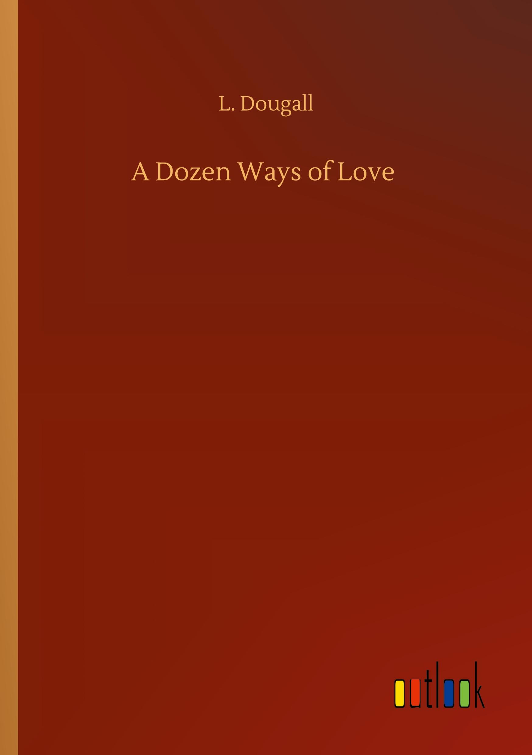 Vorderes Coverbild A Dozen Ways of Love