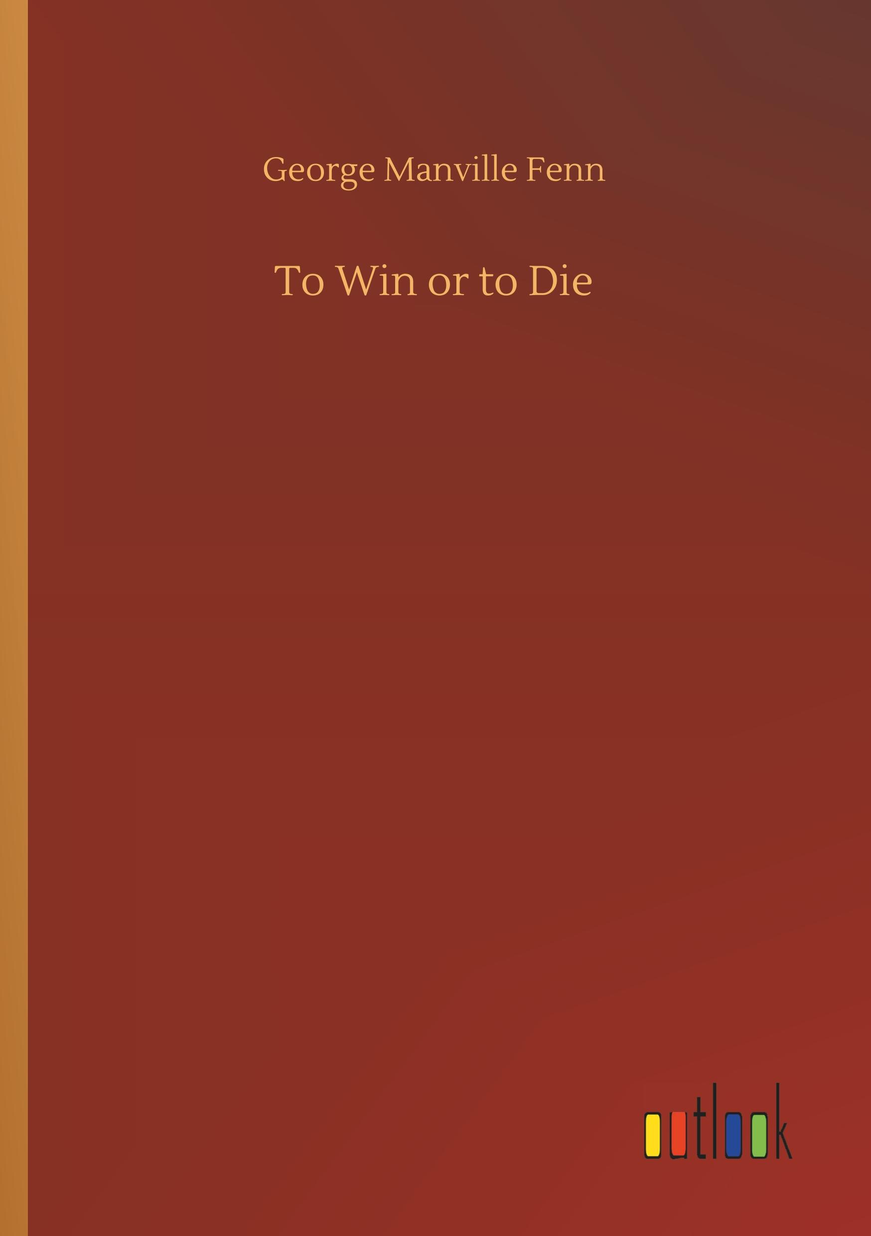 Vorderes Coverbild To Win or to Die