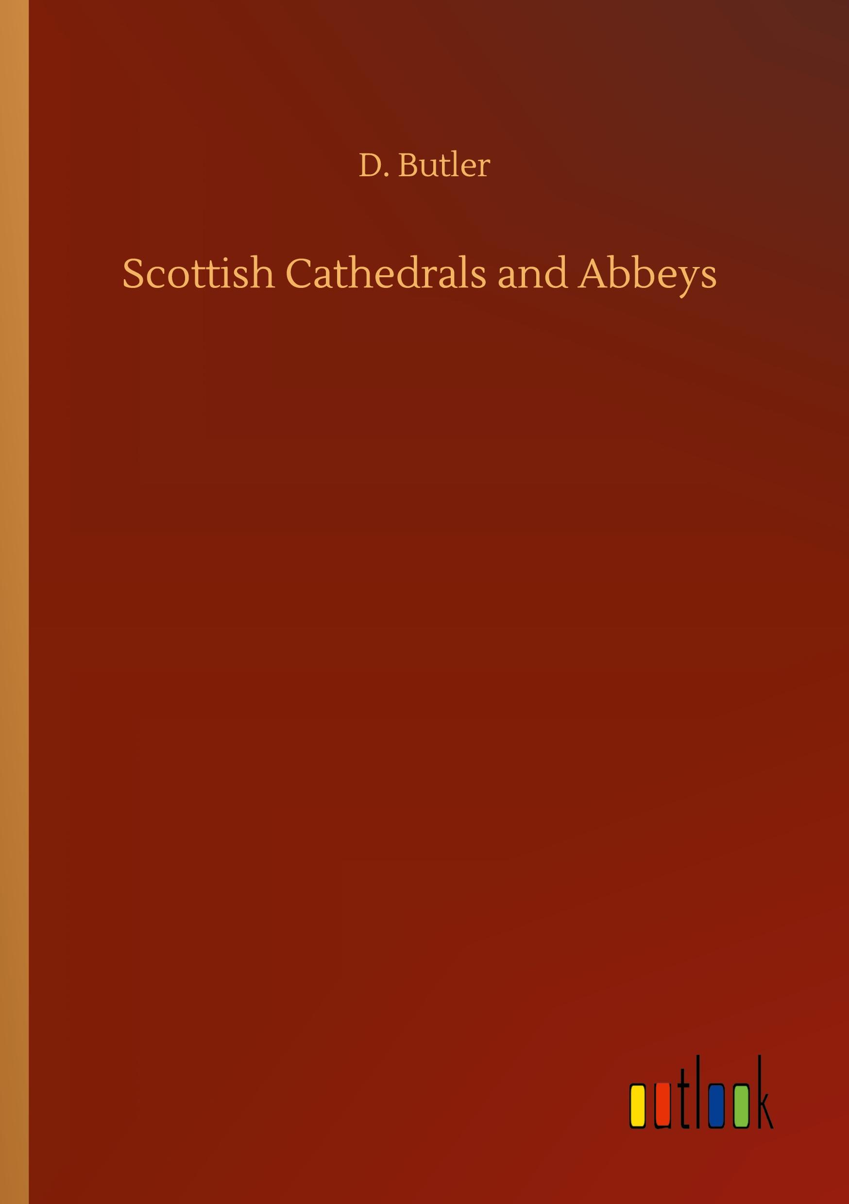 Vorderes Coverbild Scottish Cathedrals and Abbeys