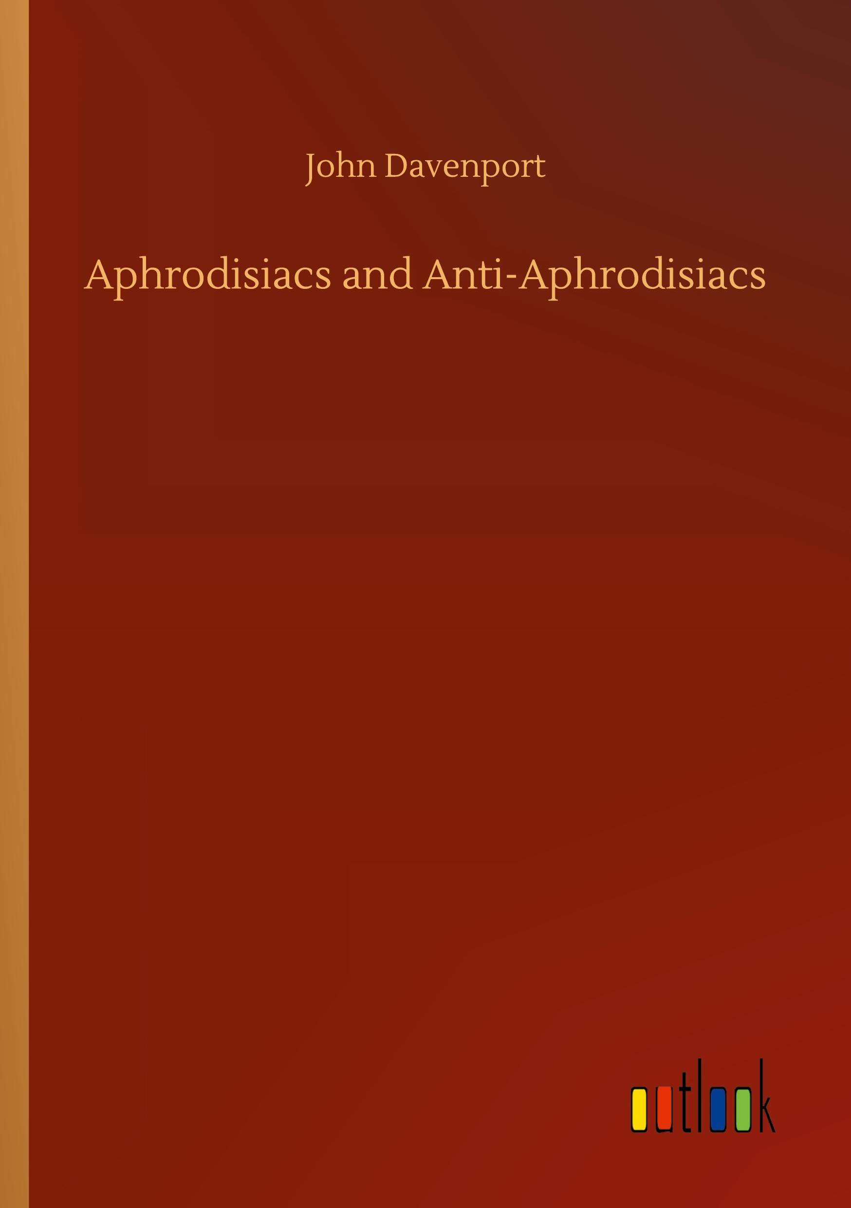 Vorderes Coverbild Aphrodisiacs and Anti-Aphrodisiacs