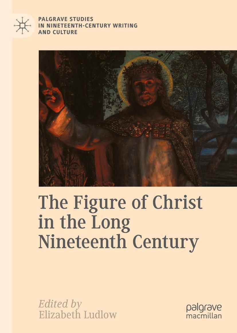 Vorderes Coverbild The Figure of Christ in the Long Nineteenth Century