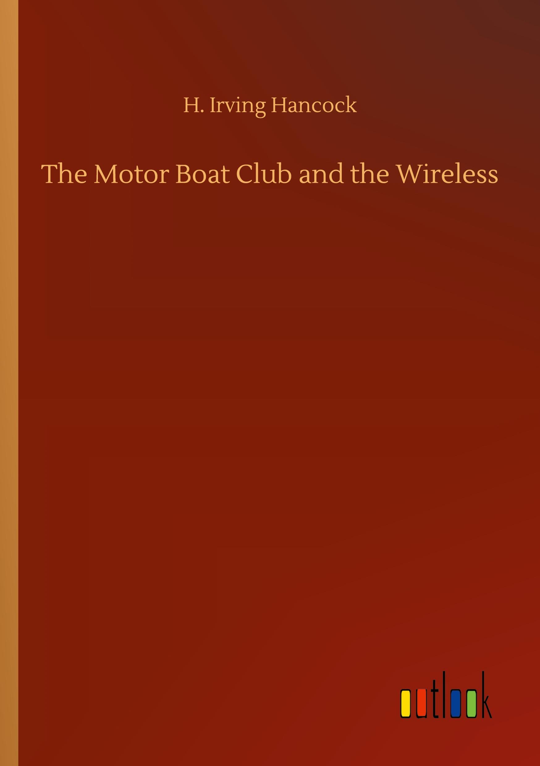 Vorderes Coverbild The Motor Boat Club and the Wireless