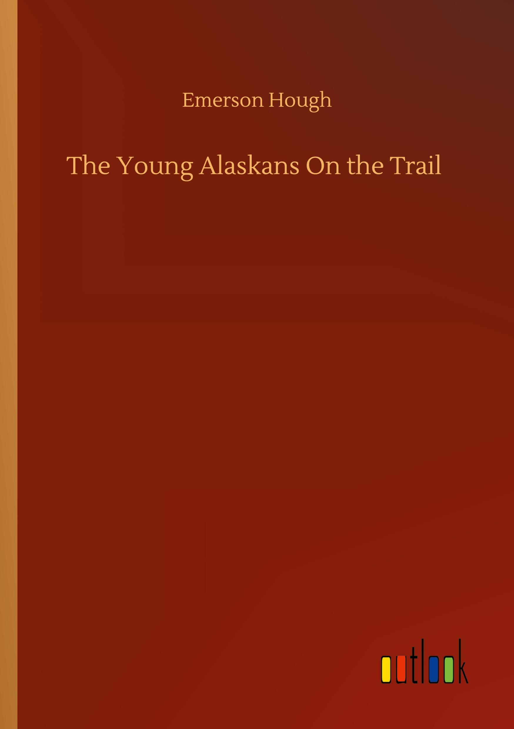 Vorderes Coverbild The Young Alaskans On the Trail