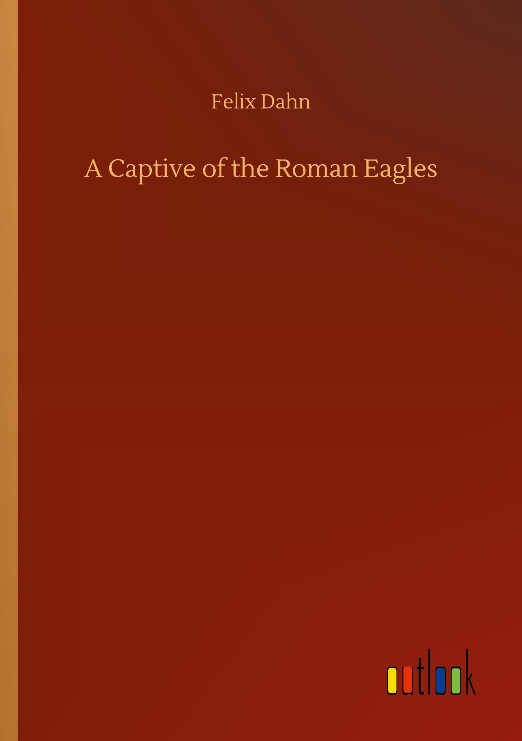 Vorderes Coverbild A Captive of the Roman Eagles