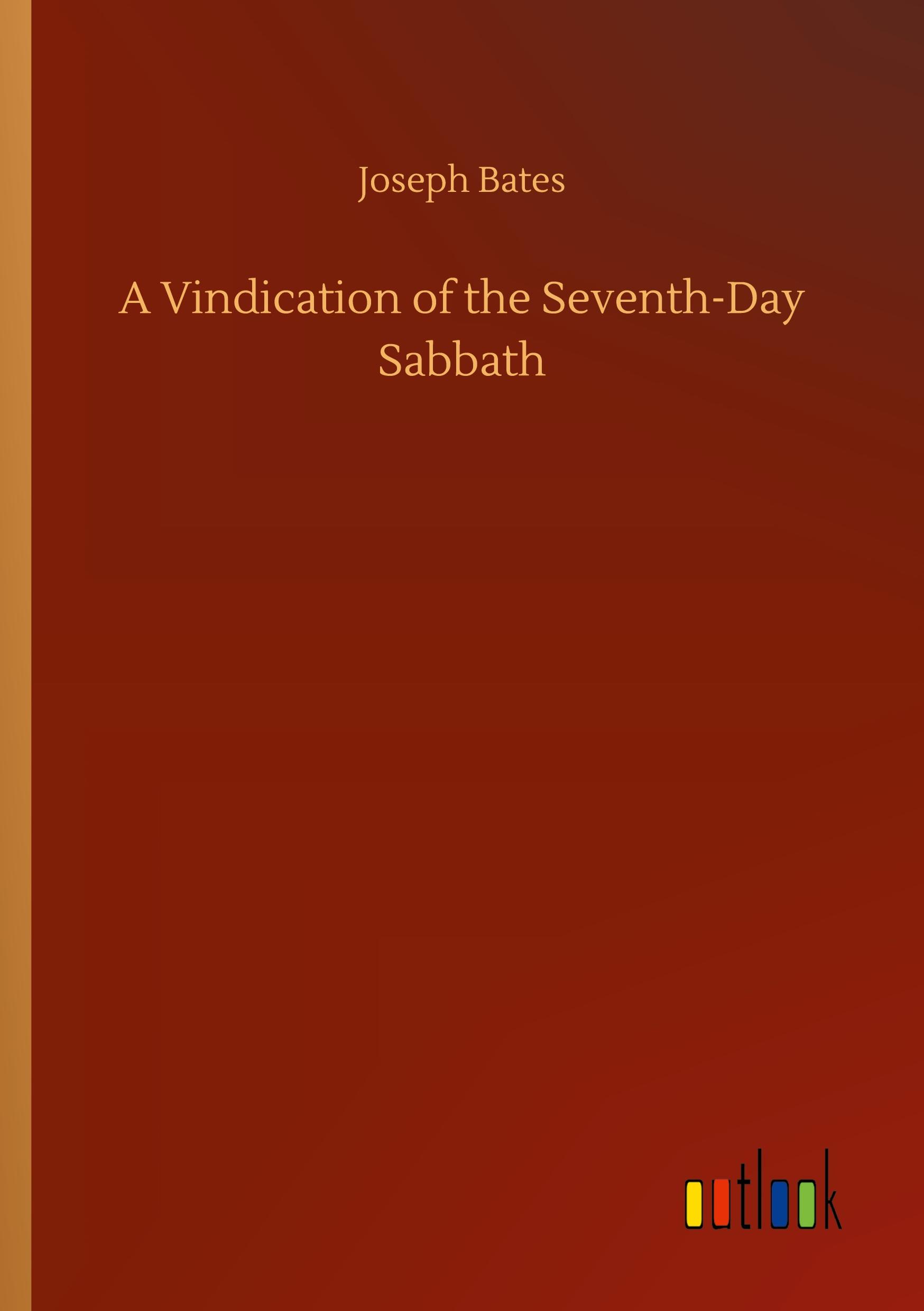 Vorderes Coverbild A Vindication of the Seventh-Day Sabbath