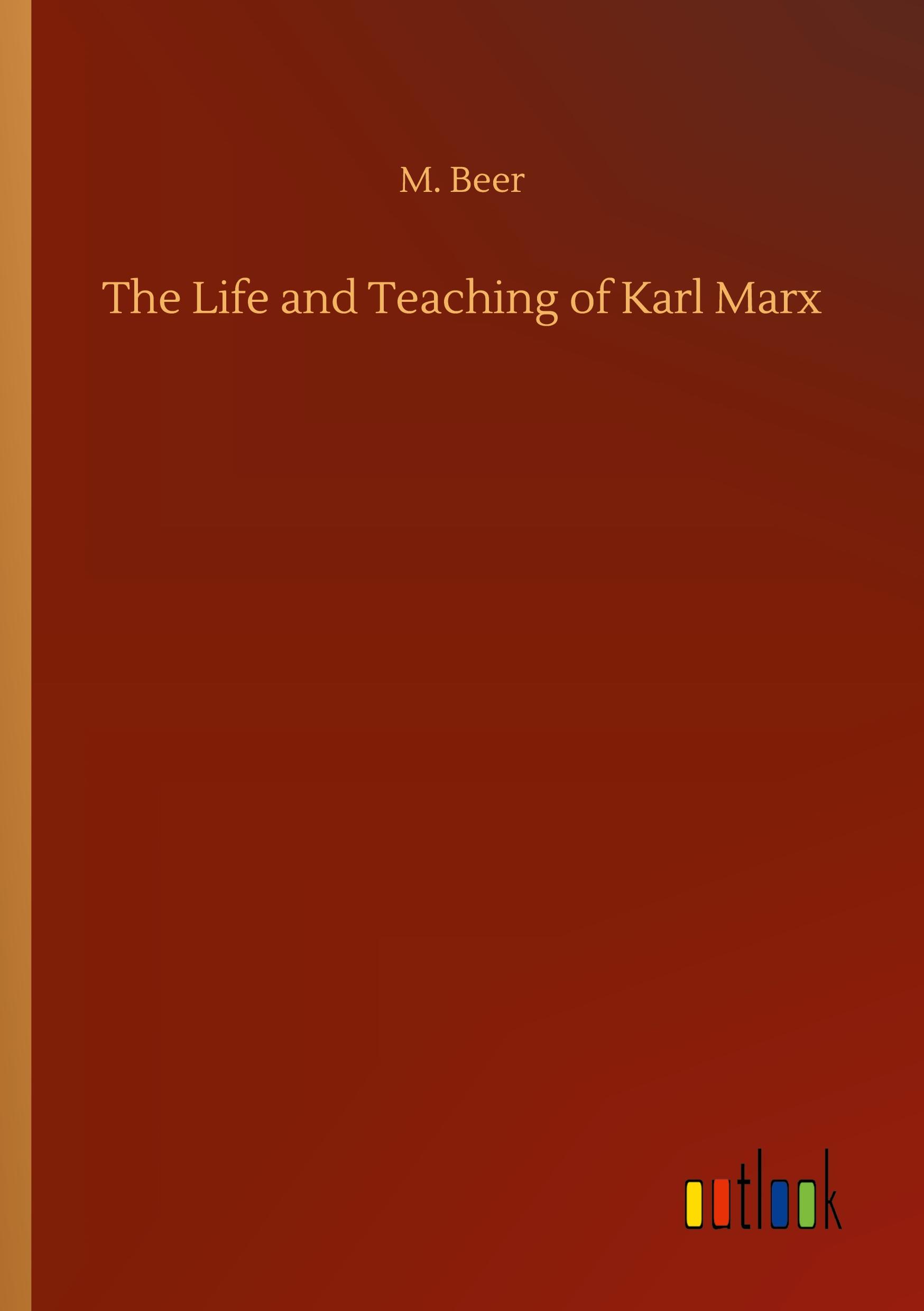 Vorderes Coverbild The Life and Teaching of Karl Marx