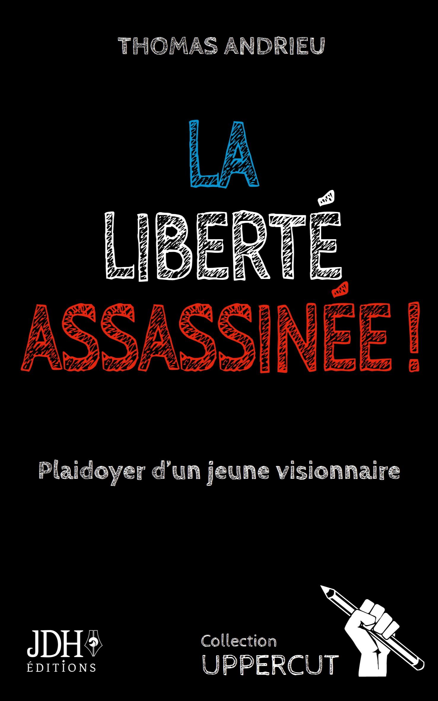 Vorderes Coverbild La liberté assassinée !