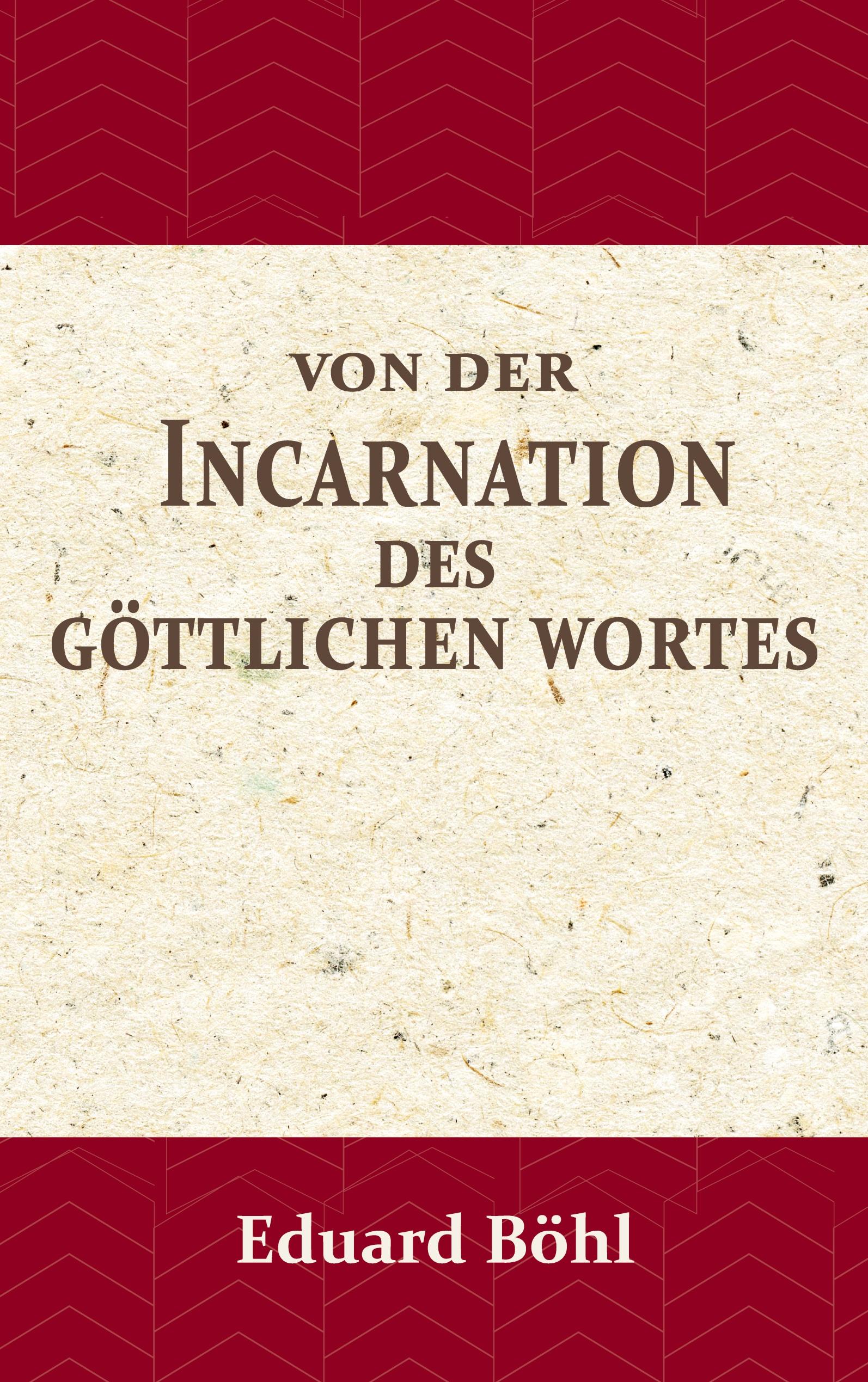 Vorderes Coverbild Von der Incarnation des Göttlichen Wortes