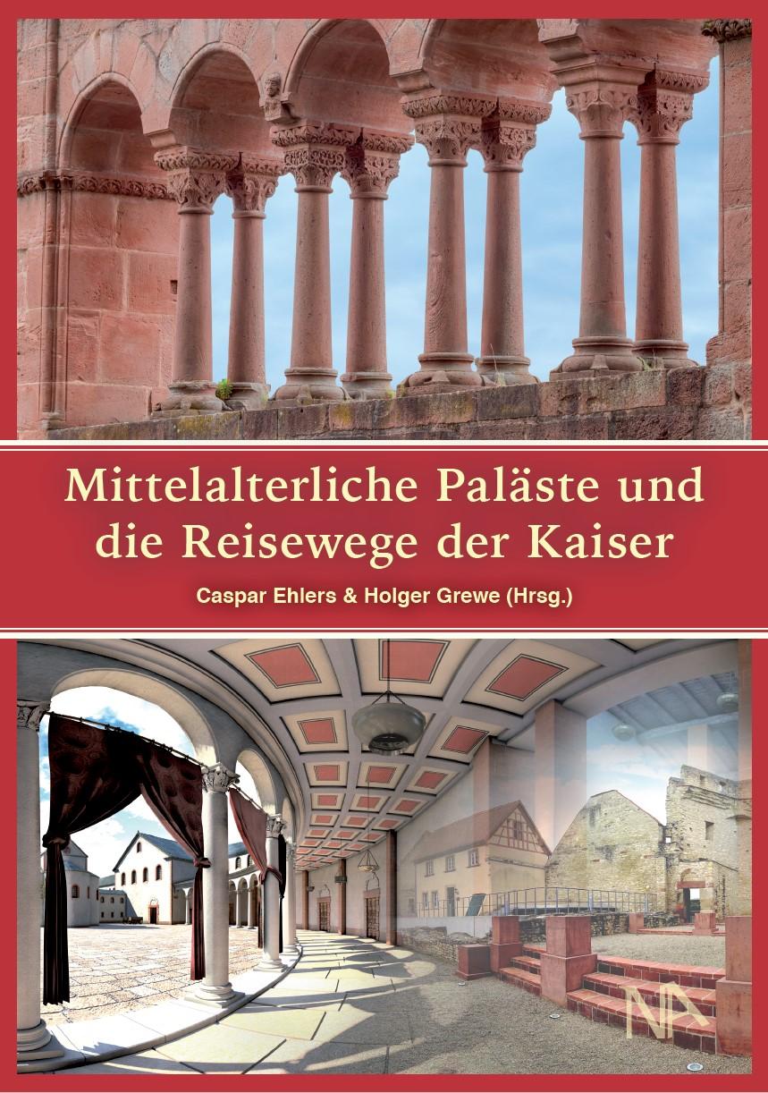Vorderes Coverbild Mittelalterliche Paläste und die Reisewege der Kaiser