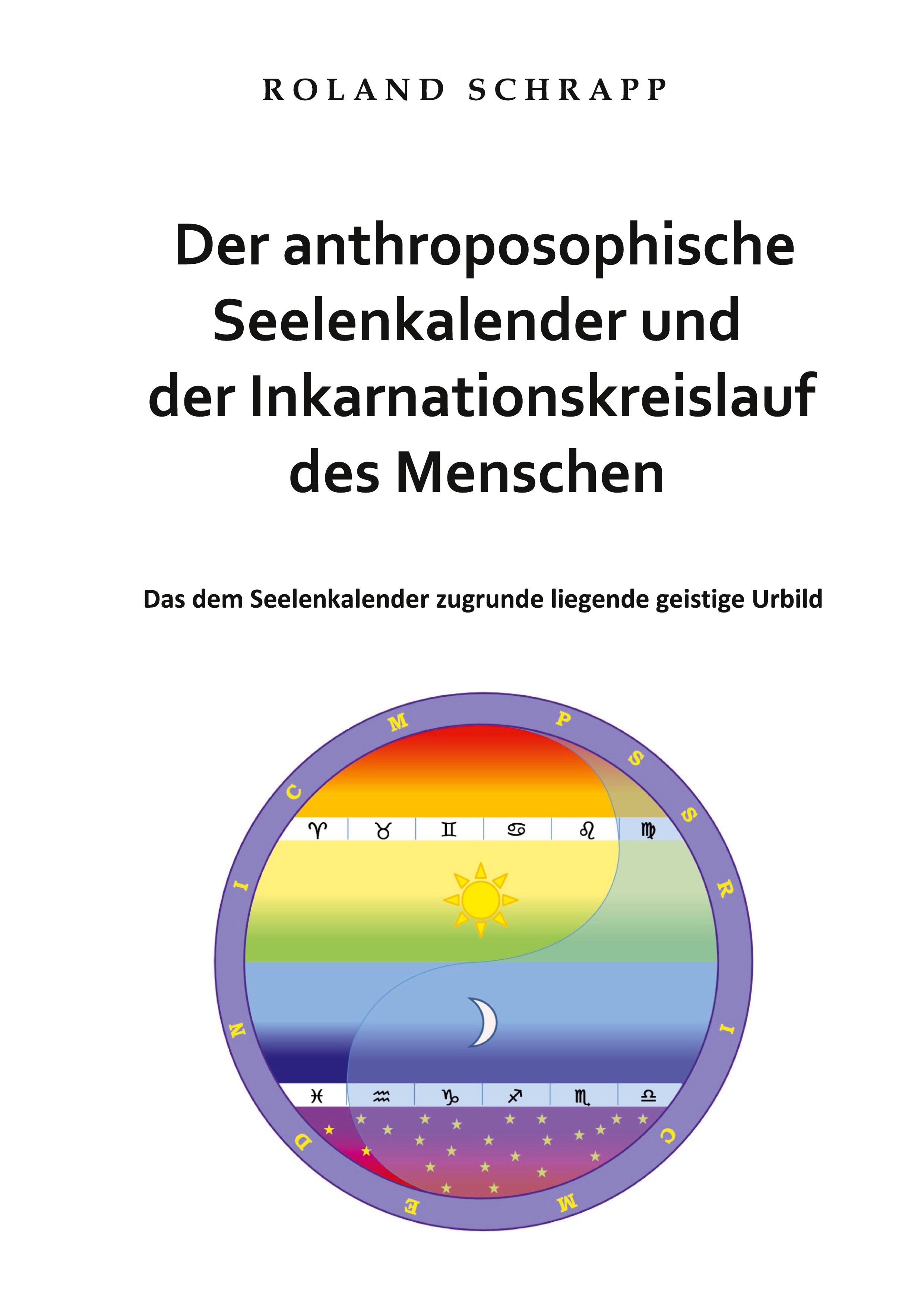 Vorderes Coverbild Der anthroposophische Seelenkalender und der Inkarnationskreislauf des Menschen
