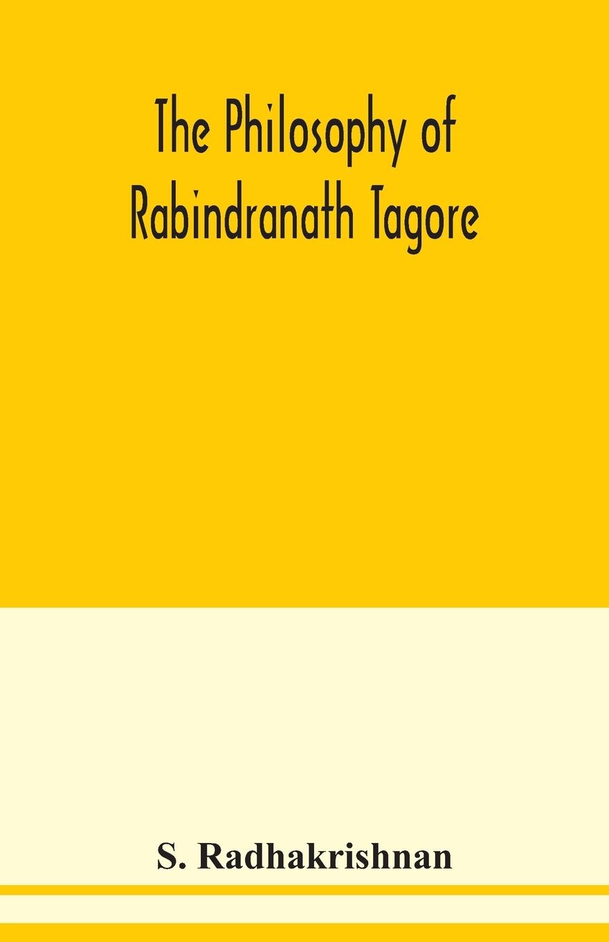 Vorderes Coverbild The philosophy of Rabindranath Tagore