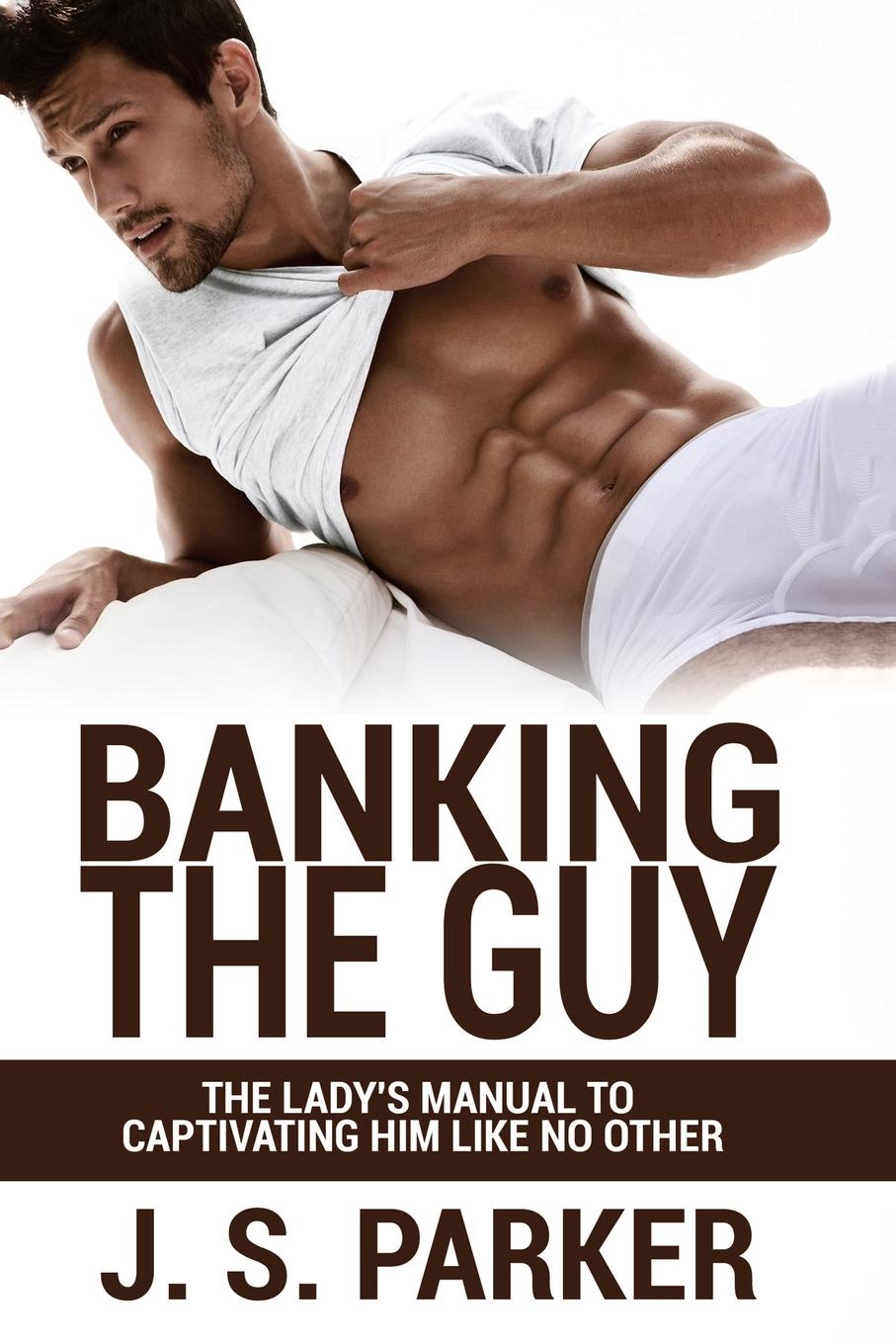 Vorderes Coverbild Dating Advice For Women - Banking the Guy
