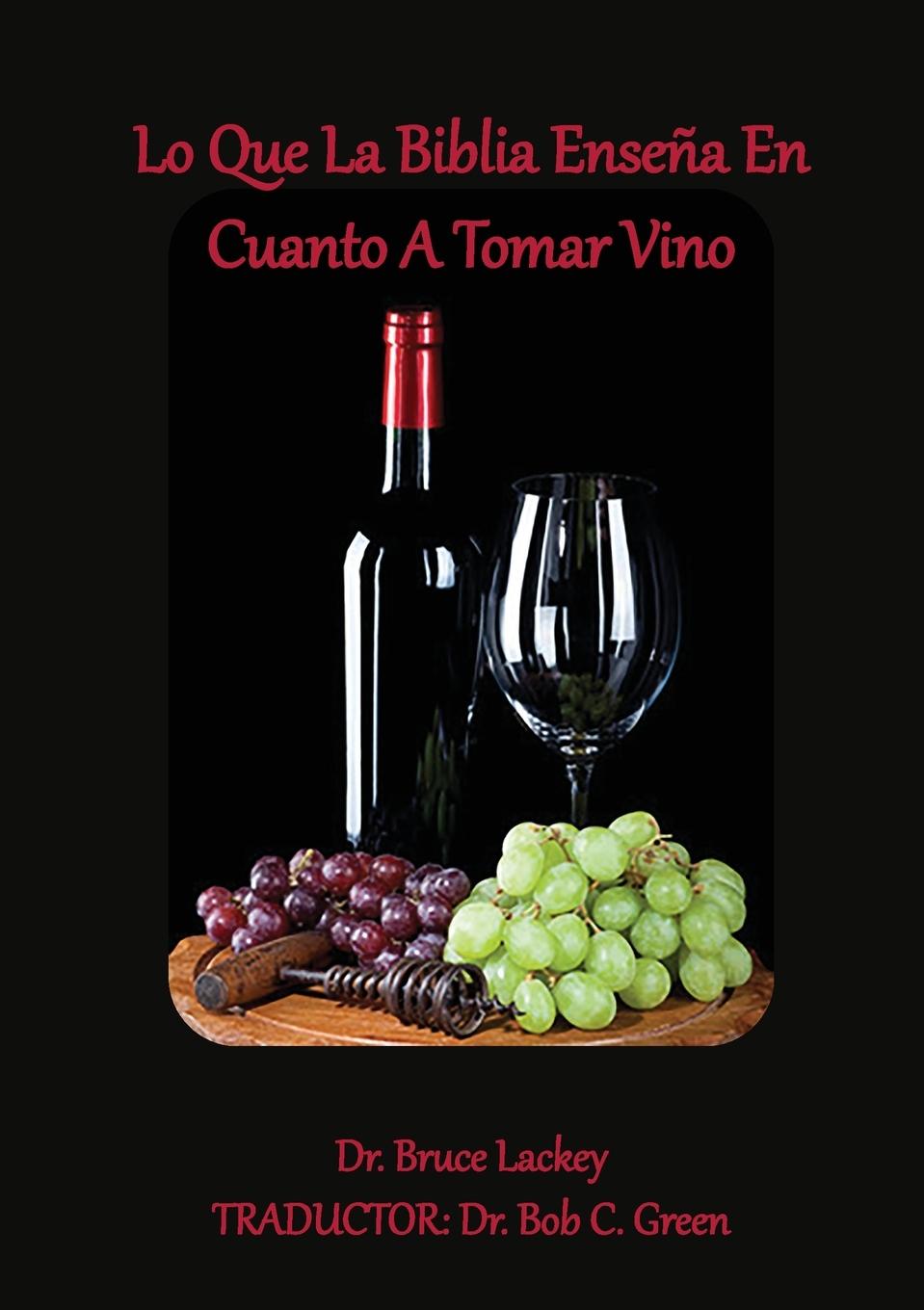 Vorderes Coverbild Lo Que La Biblia Enseña En Cuanto A Tomar Vino