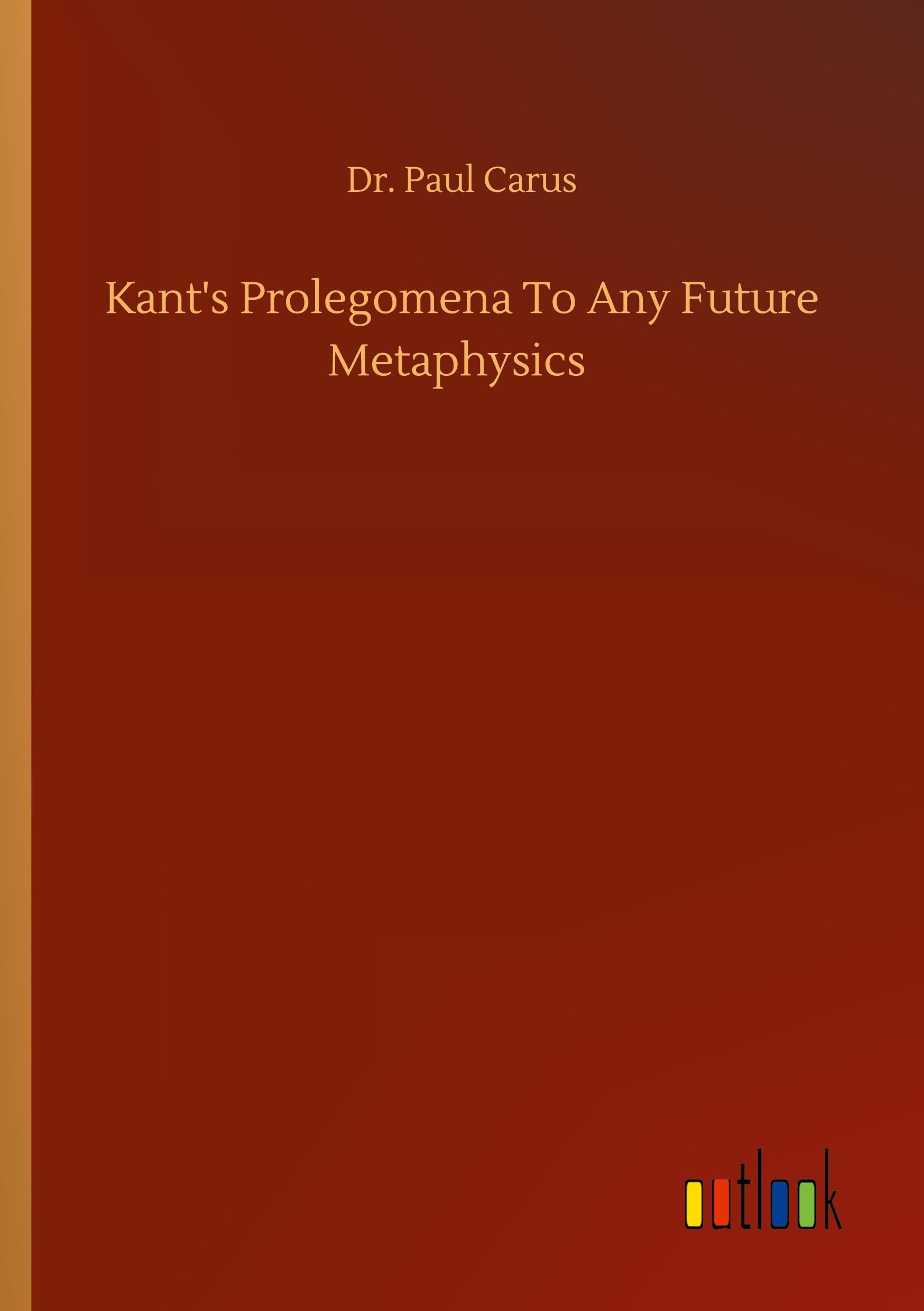 Vorderes Coverbild Kant's Prolegomena To Any Future Metaphysics