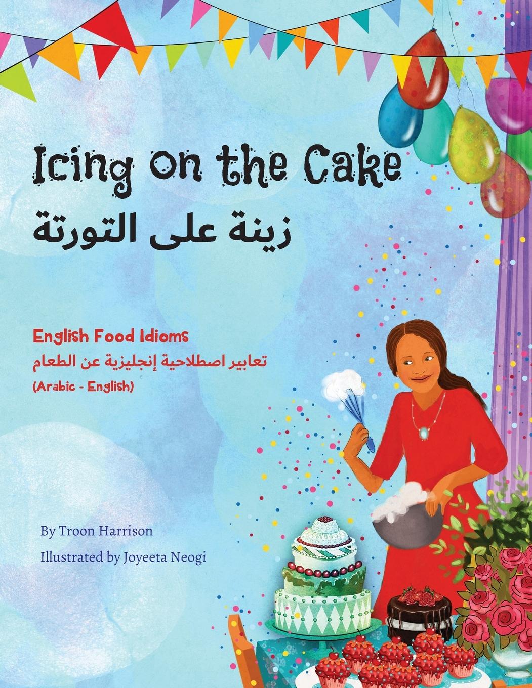 Vorderes Coverbild Icing on the Cake - English Food Idioms (Arabic-English)