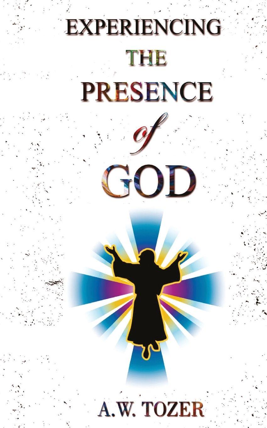 Vorderes Coverbild Experiencing The Presence Of God