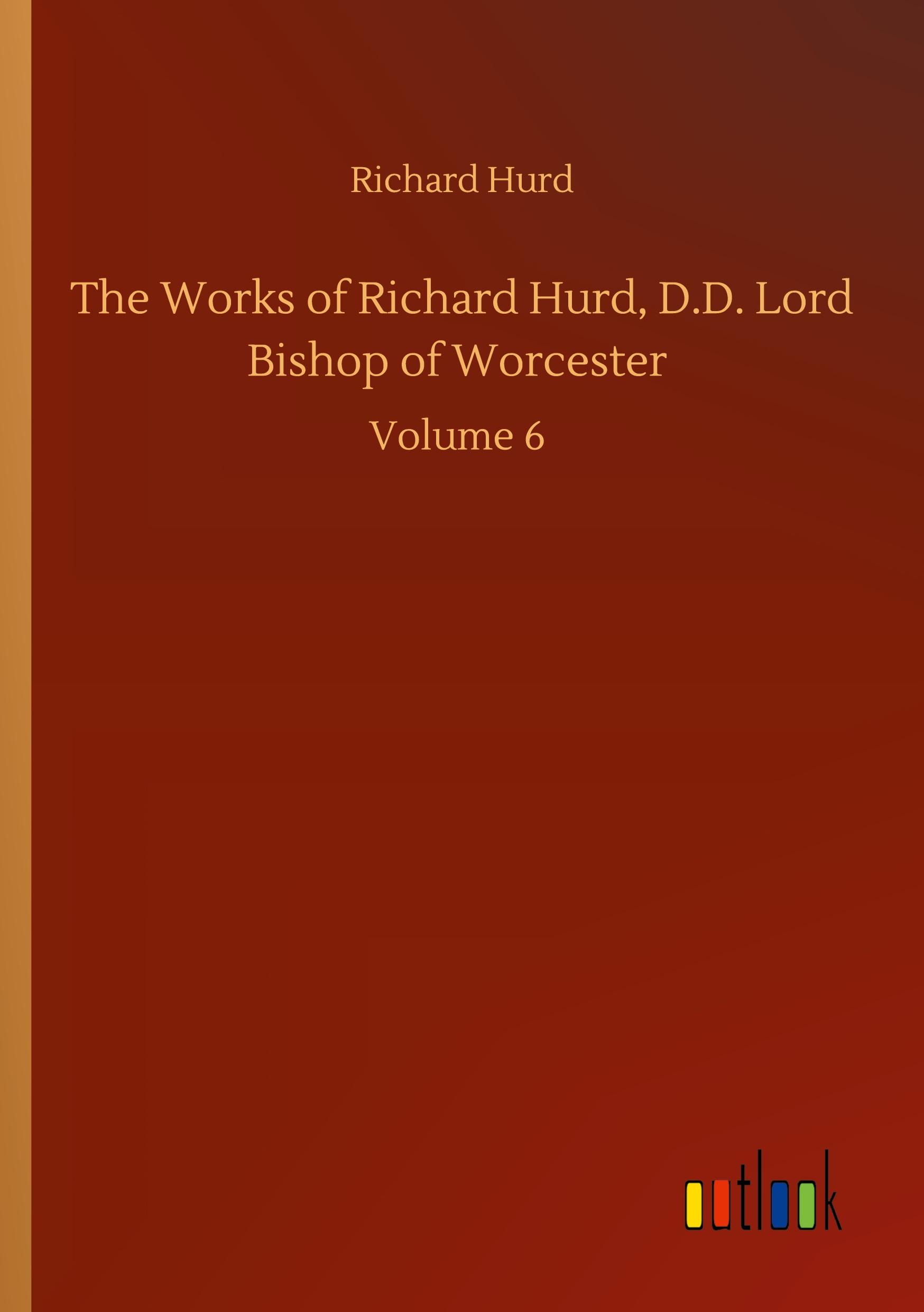 Vorderes Coverbild The Works of Richard Hurd, D.D. Lord Bishop of Worcester