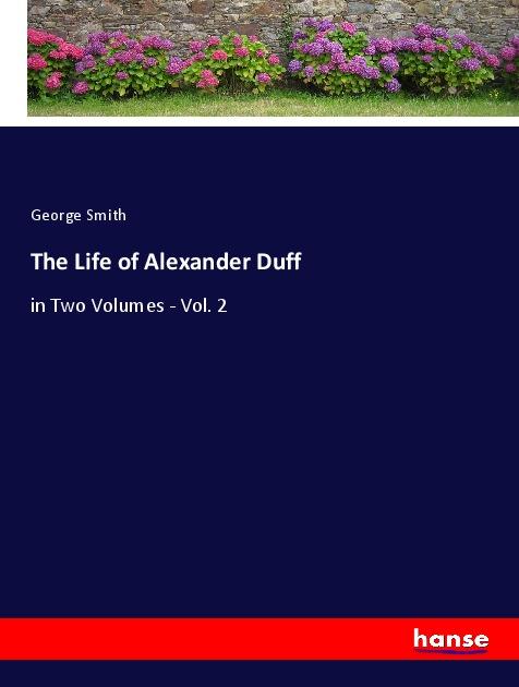 Vorderes Coverbild The Life of Alexander Duff