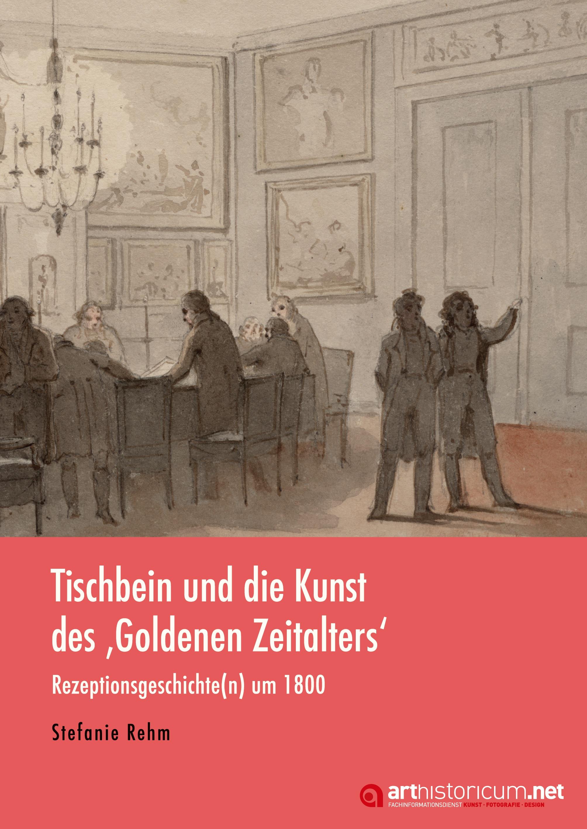 Vorderes Coverbild Tischbein und die Kunst des 'Goldenen Zeitalters'