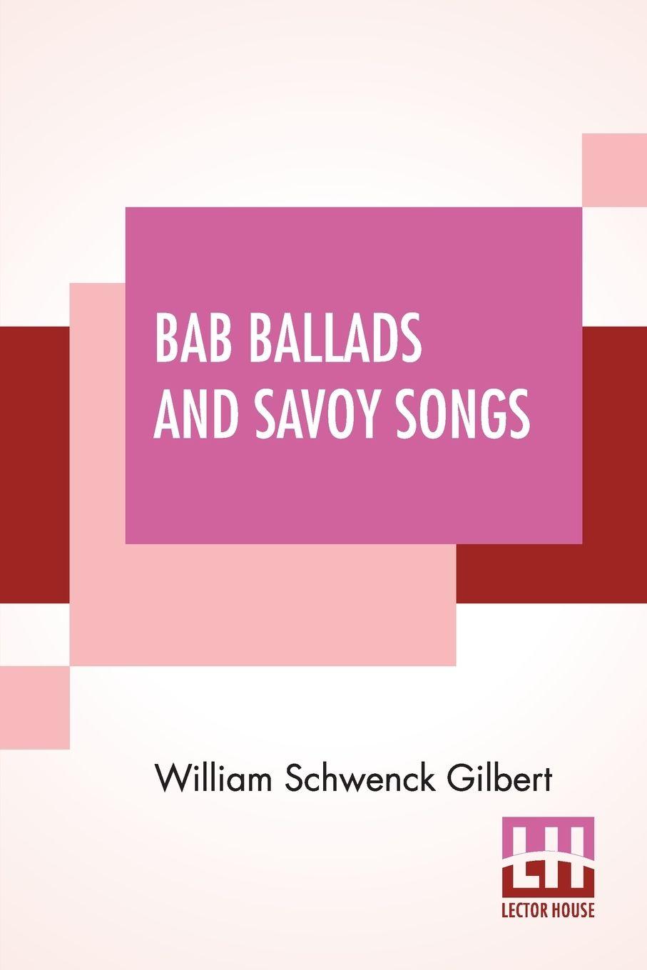 Vorderes Coverbild Bab Ballads And Savoy Songs