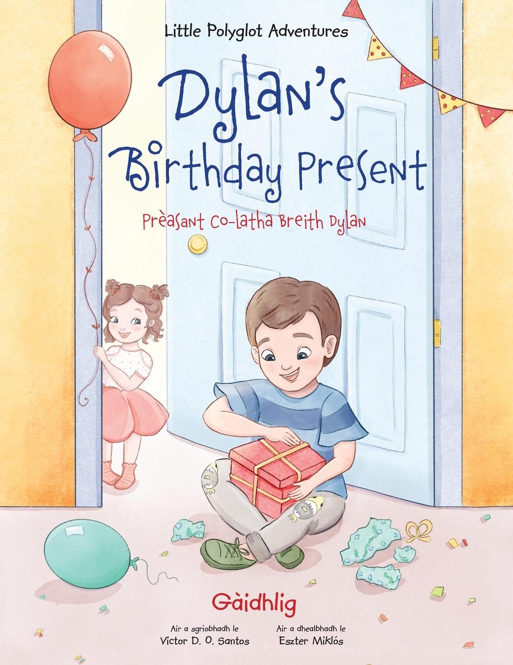 Vorderes Coverbild Dylan's Birthday Present / Prèasant Co-Latha Breith Dylan - Scottish Gaelic Edition