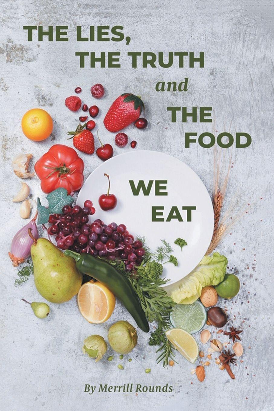 Vorderes Coverbild The Lies, the Truth, and the Food We Eat