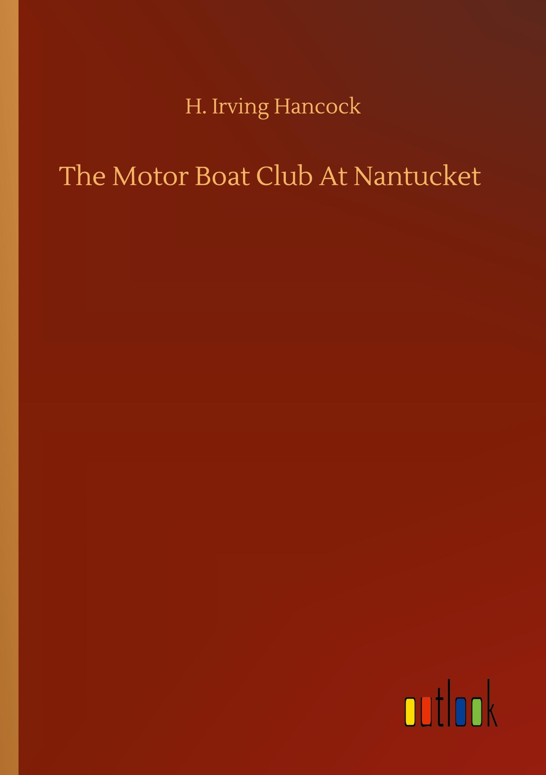 Vorderes Coverbild The Motor Boat Club At Nantucket