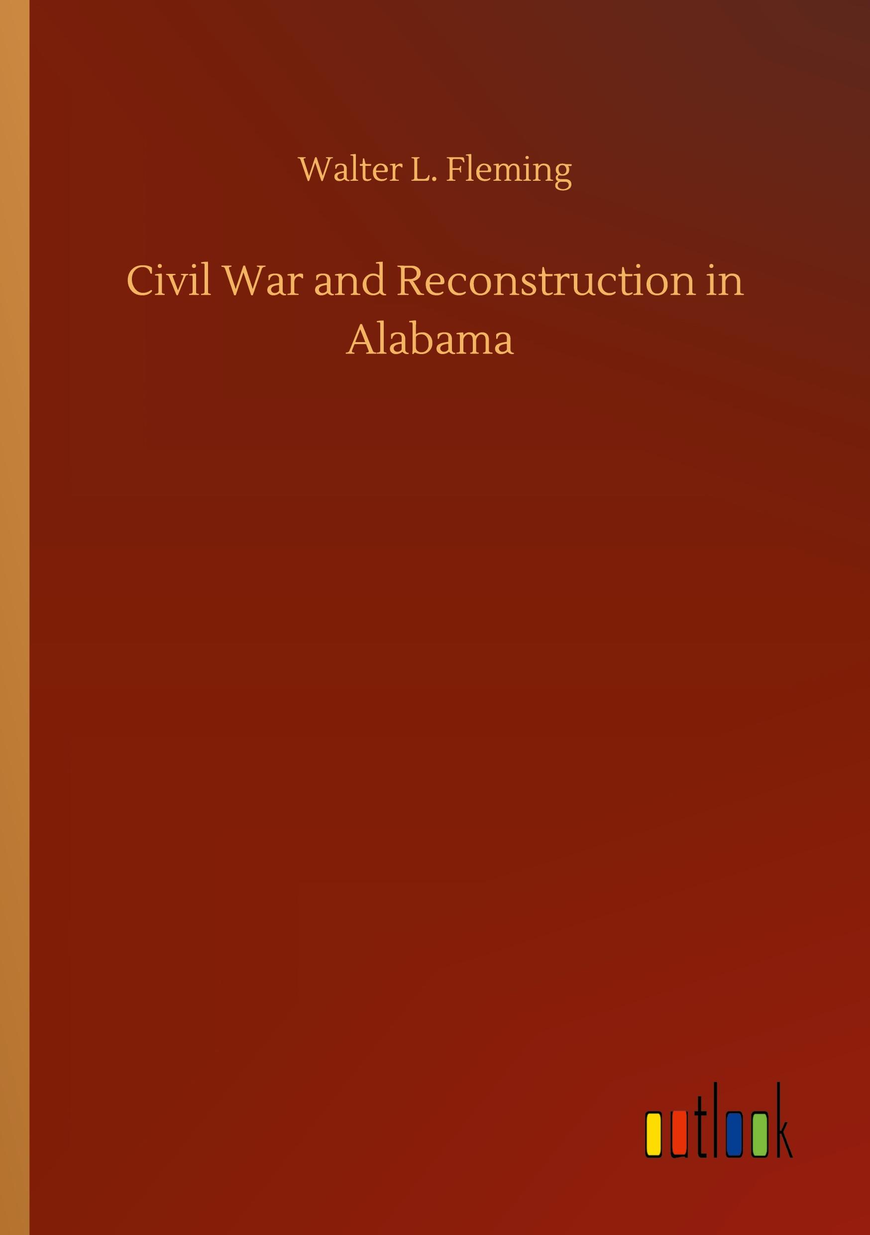 Vorderes Coverbild Civil War and Reconstruction in Alabama